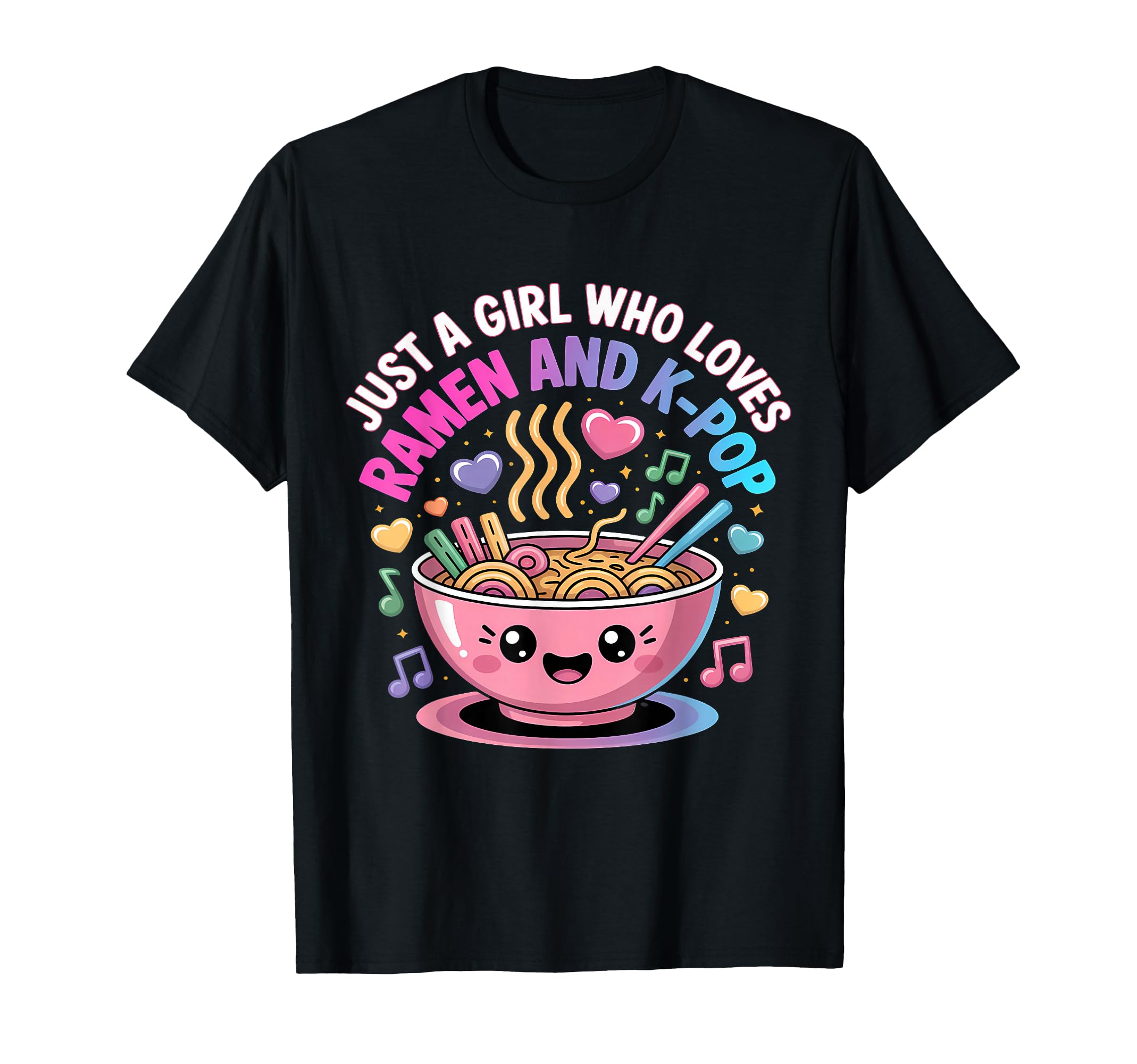 Just Who Loves Ramen And K Pop Kpop K Pop T-Shirt - Unique Graphic Unisex - T-Shirt, Sweatshirt, Hoodie