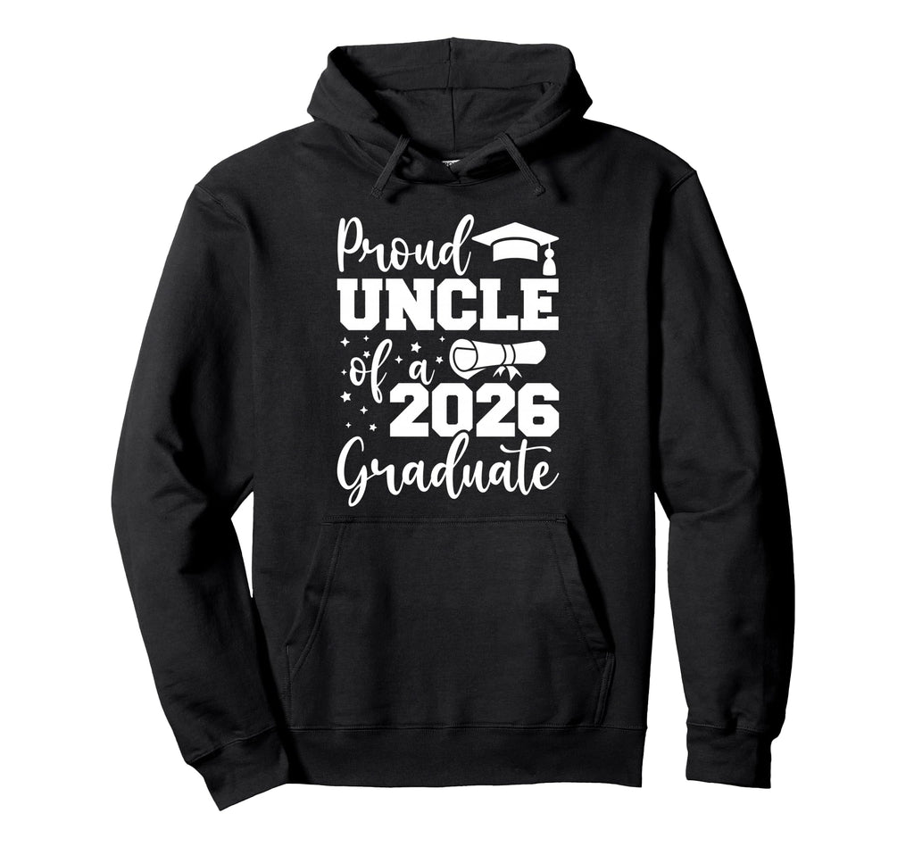 Proud Uncle Class 2026 Graduate Senior Hoodie - Unique Graphic Men Women - T-Shirt, Sweatshirt, Hoodie