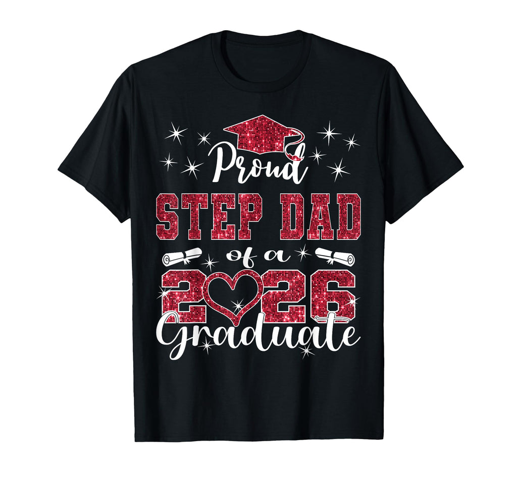 Super Proud Step Dad 2026 Graduate T-Shirt - Unique Graphic Unisex - T-Shirt, Sweatshirt, Hoodie