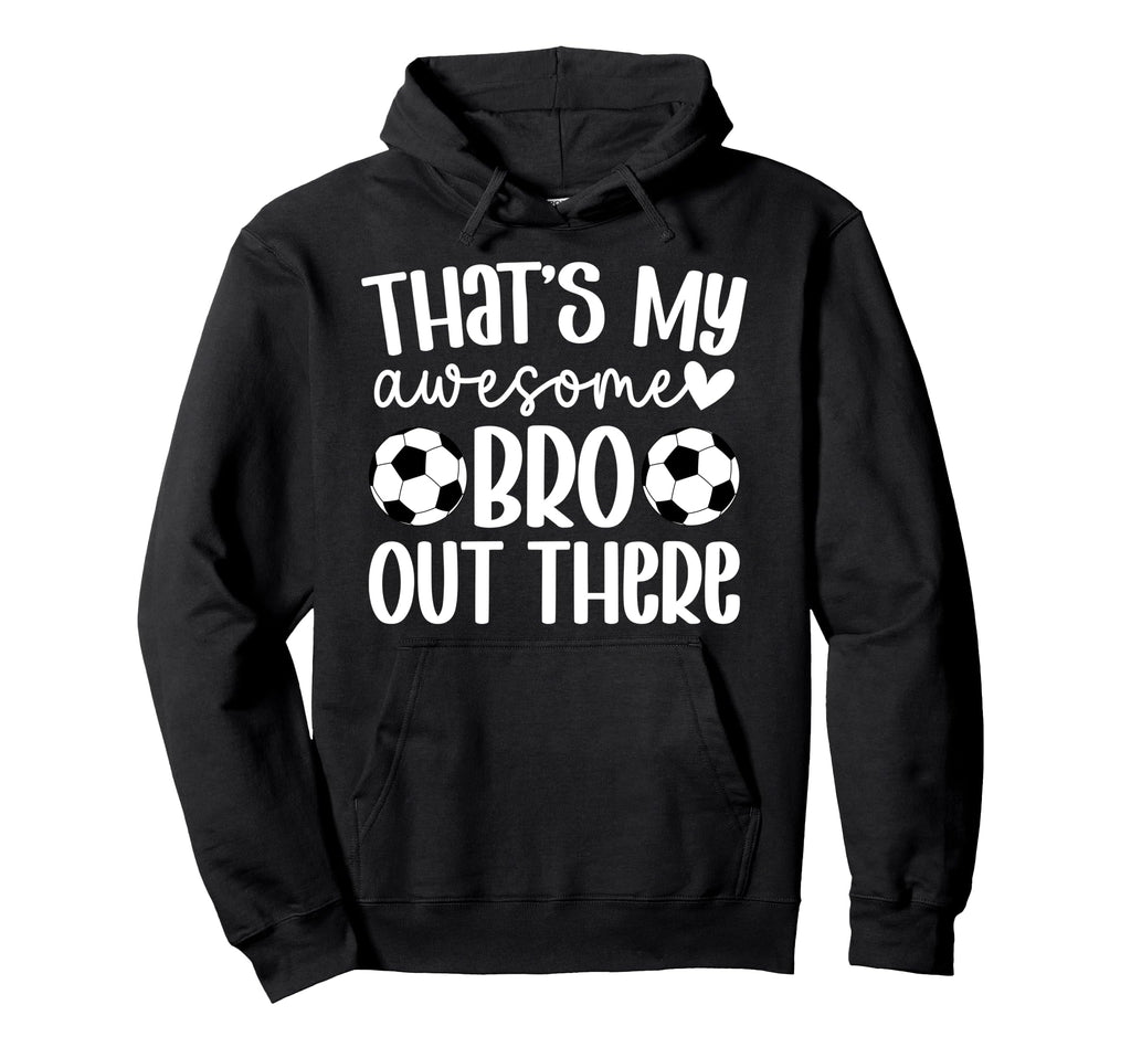 Soccer Sister Proud Soccer Players Hoodie - Streetwear Style Men Women - T-Shirt, Sweatshirt, Hoodie