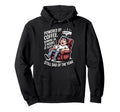 Powered Coffee 3 Hours Sleep Still Hoodie - Casual Everyday Wear Unisex - T-Shirt, Sweatshirt, Hoodie