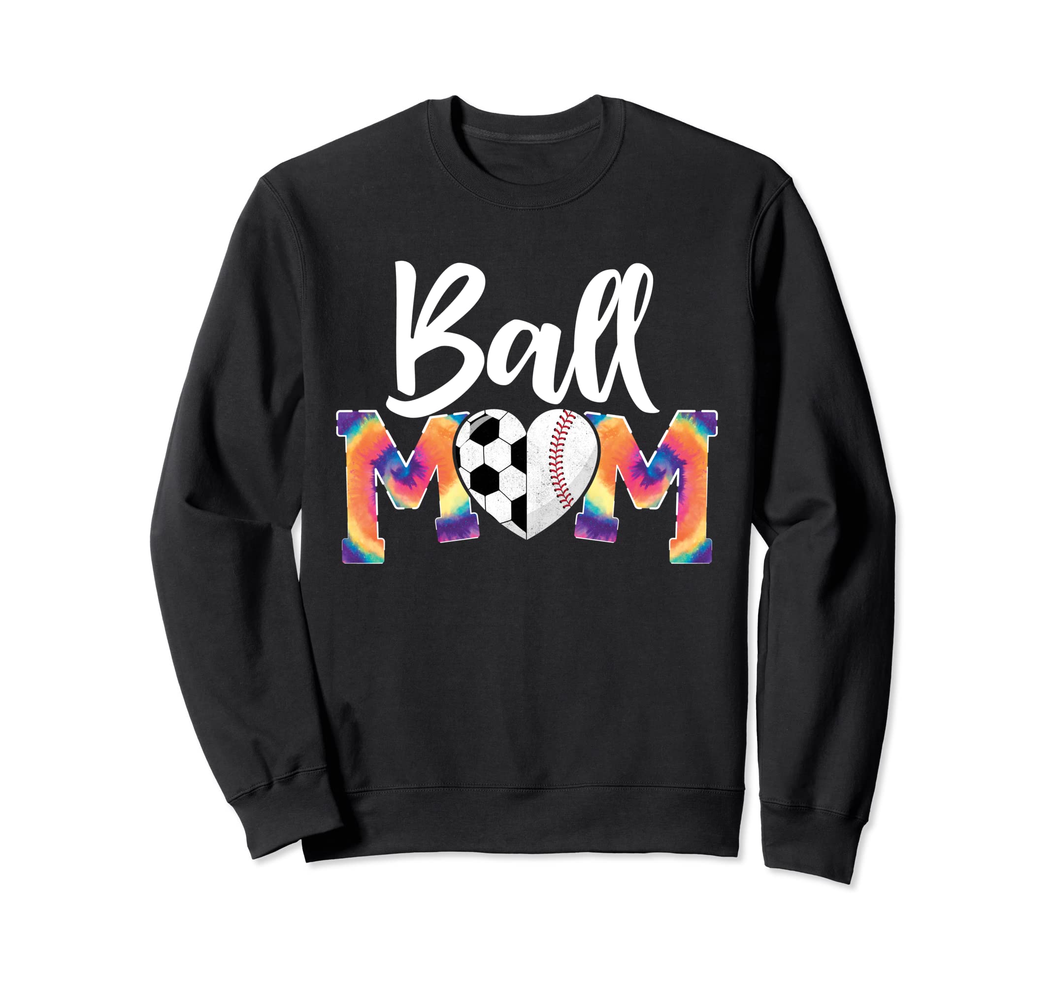 Ball Mom Heart Tie Dye Funny Sweatshirt - Unique Graphic for Adults - T-Shirt, Sweatshirt, Hoodie