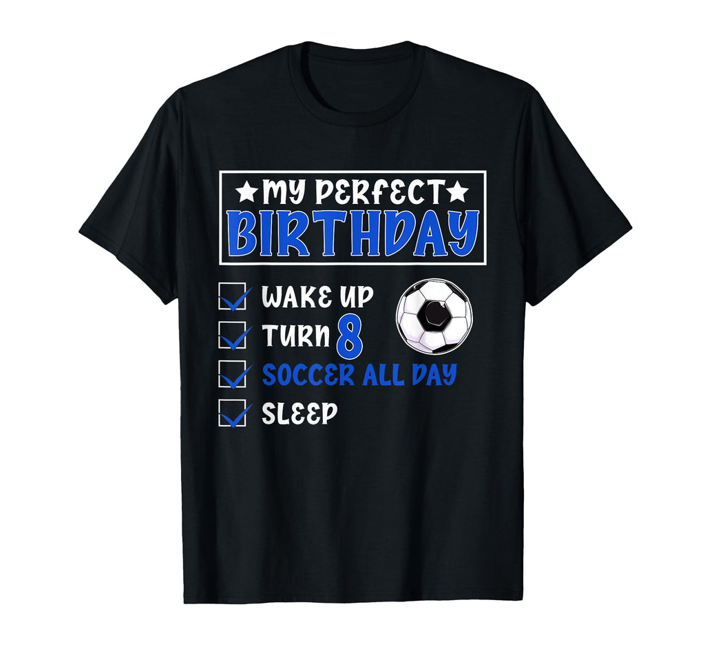 Funny My Birthday 8 Years Old Soccer T-Shirt - Trendy Graphic for Adults - T-Shirt, Sweatshirt, Hoodie