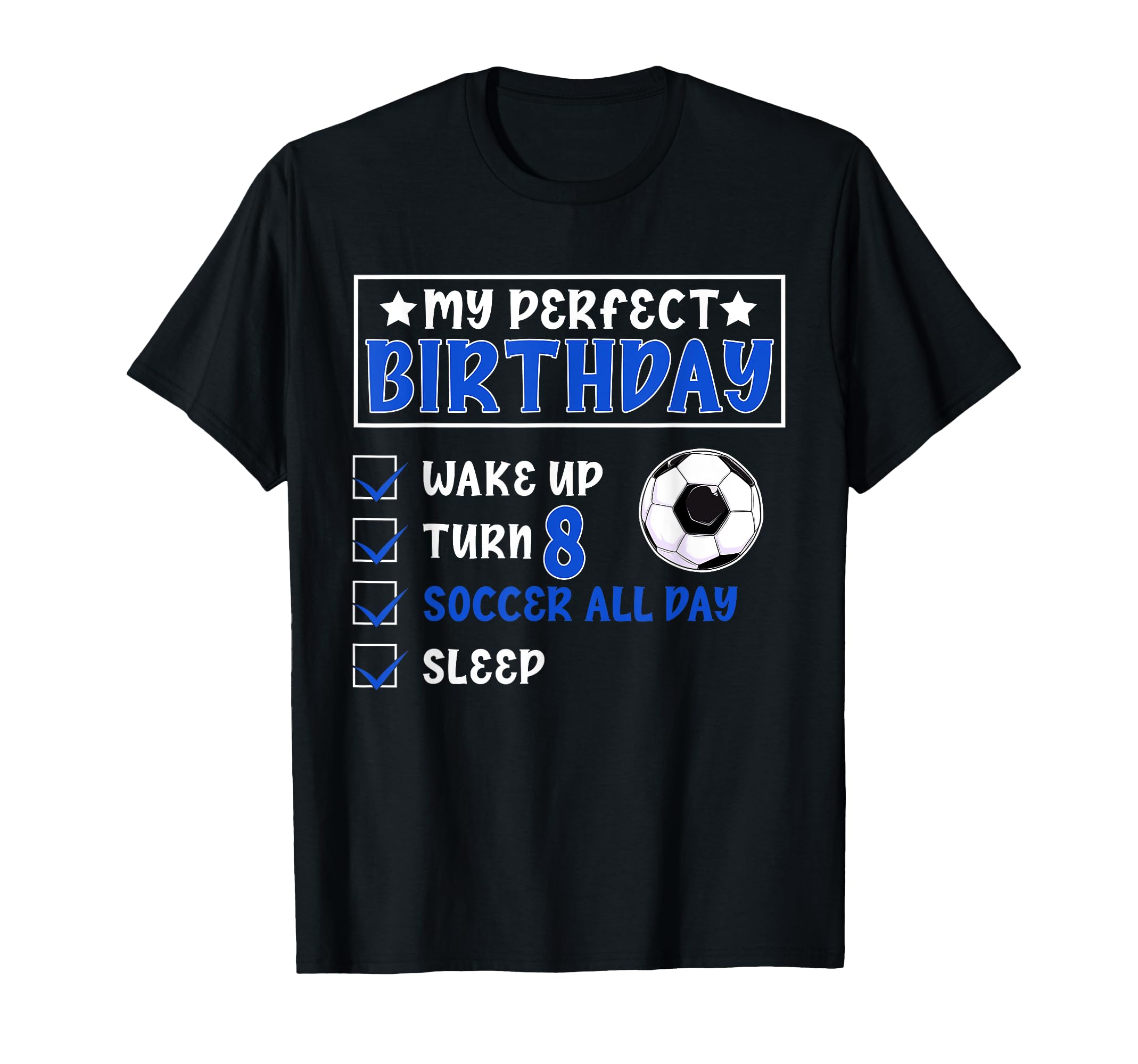 Funny My Birthday 8 Years Old Soccer T-Shirt - Trendy Graphic for Adults - T-Shirt, Sweatshirt, Hoodie