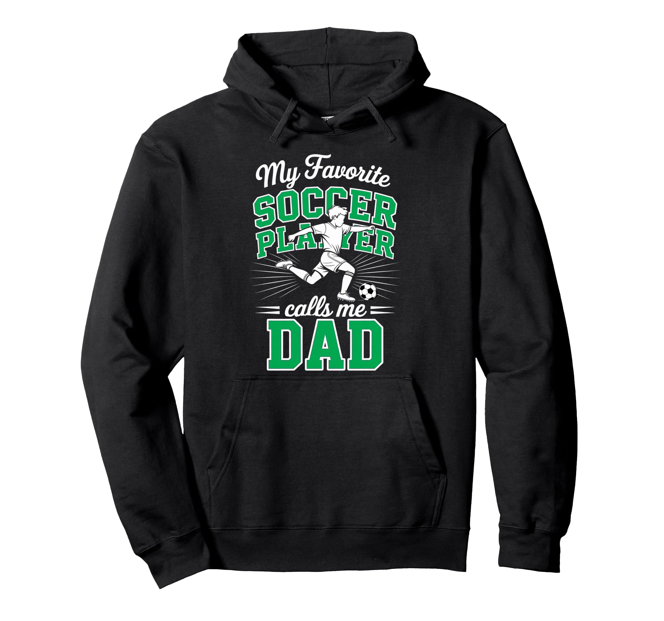 Soccer Dad My Favorite Soccer Player Calls Hoodie - Graphic Print Unisex - T-Shirt, Sweatshirt, Hoodie