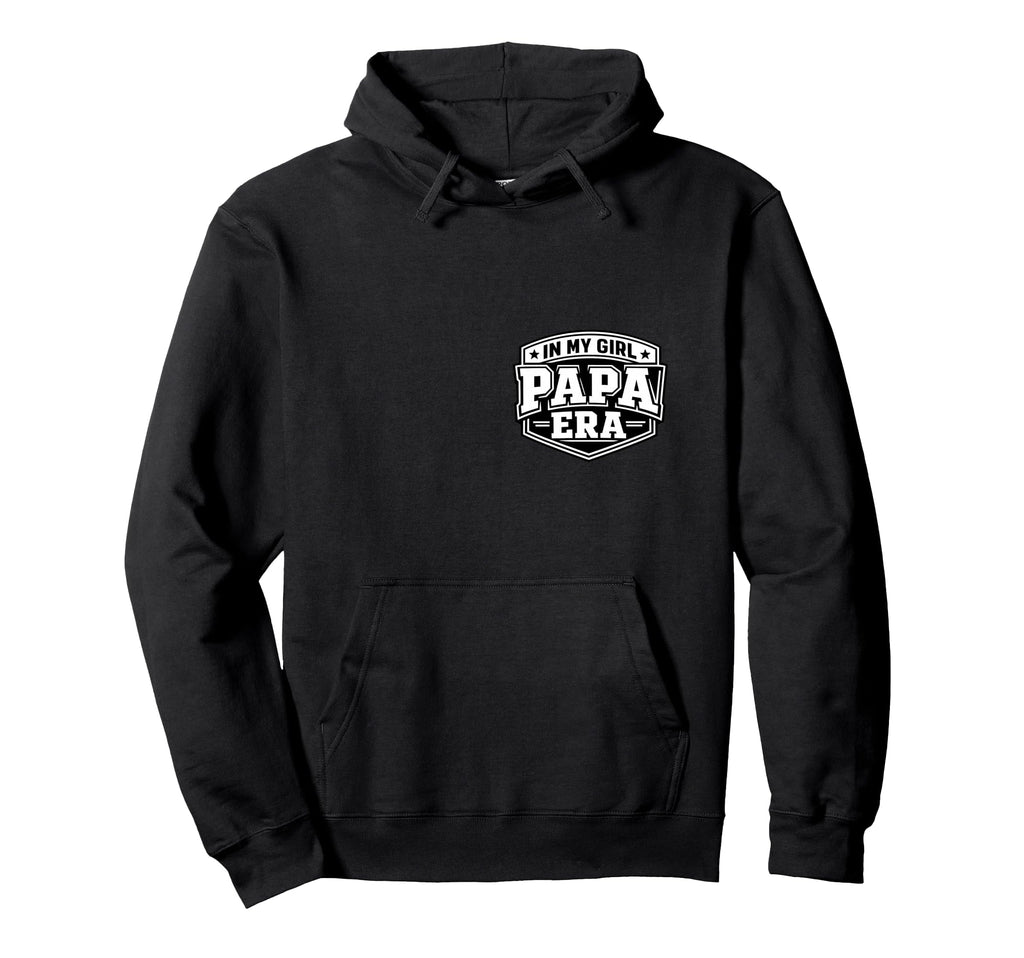 My Papa Era Proud New Dad Father Day Hoodie - Streetwear Style Men Women - T-Shirt, Sweatshirt, Hoodie