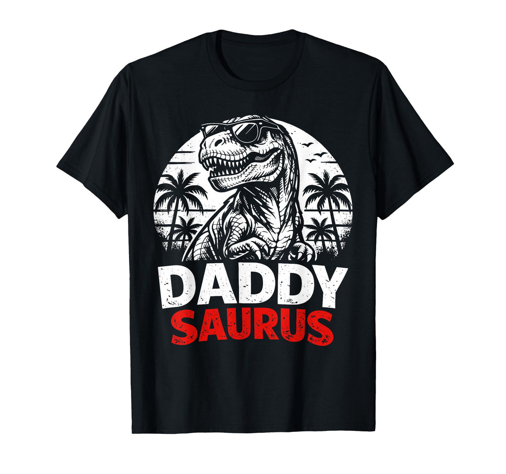 Daddysaurus T Rex Dinosaur T-Shirt - Casual Everyday Wear for Adults - T-Shirt, Sweatshirt, Hoodie