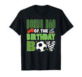 Bonus Dad Birthday Soccer Group T-Shirt - Casual Everyday Wear Unisex - T-Shirt, Sweatshirt, Hoodie