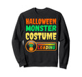 Funny Halloween Costume Loading Sweatshirt - Custom Art Print Unisex - T-Shirt, Sweatshirt, Hoodie