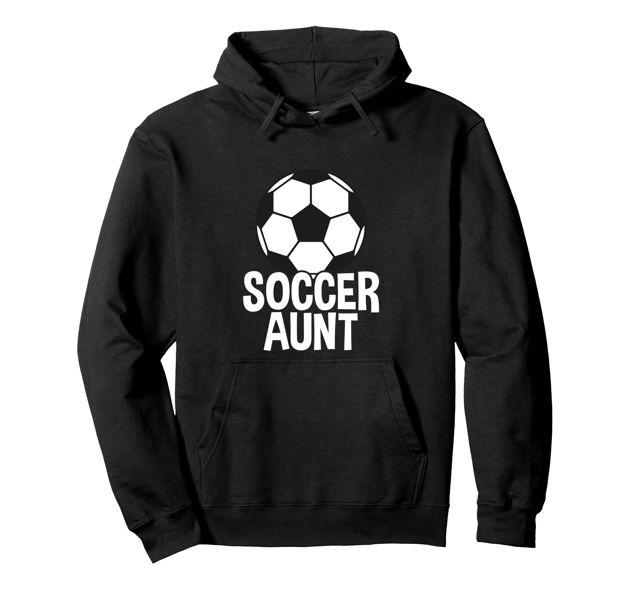 Soccer Aunt Hoodie - Novelty Apparel for Adults - T-Shirt, Sweatshirt, Hoodie