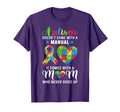 Inspirational Autism Mom Autism T-Shirt - Fun Novelty Design Men Women - T-Shirt, Sweatshirt, Hoodie