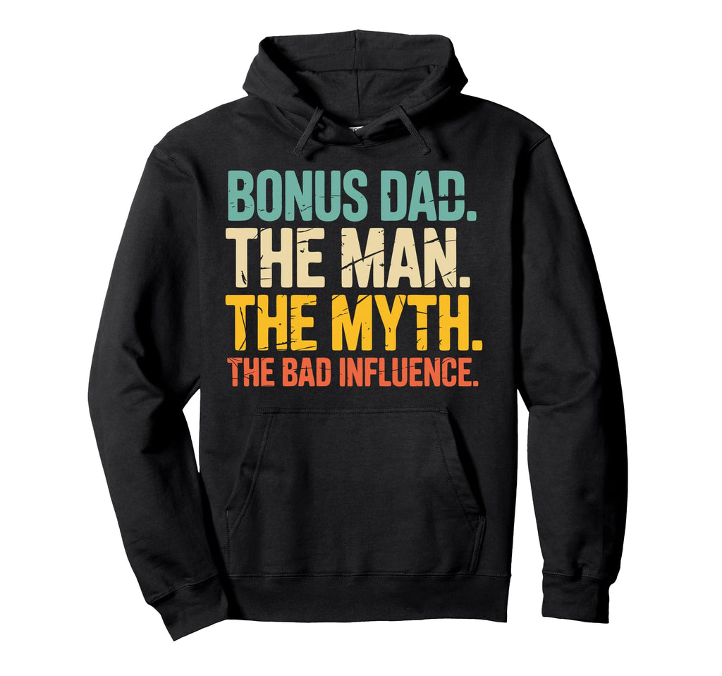 Stepfather Funny Stepdad Bonus Dad Step Hoodie - Fun Novelty Design Unisex - T-Shirt, Sweatshirt, Hoodie