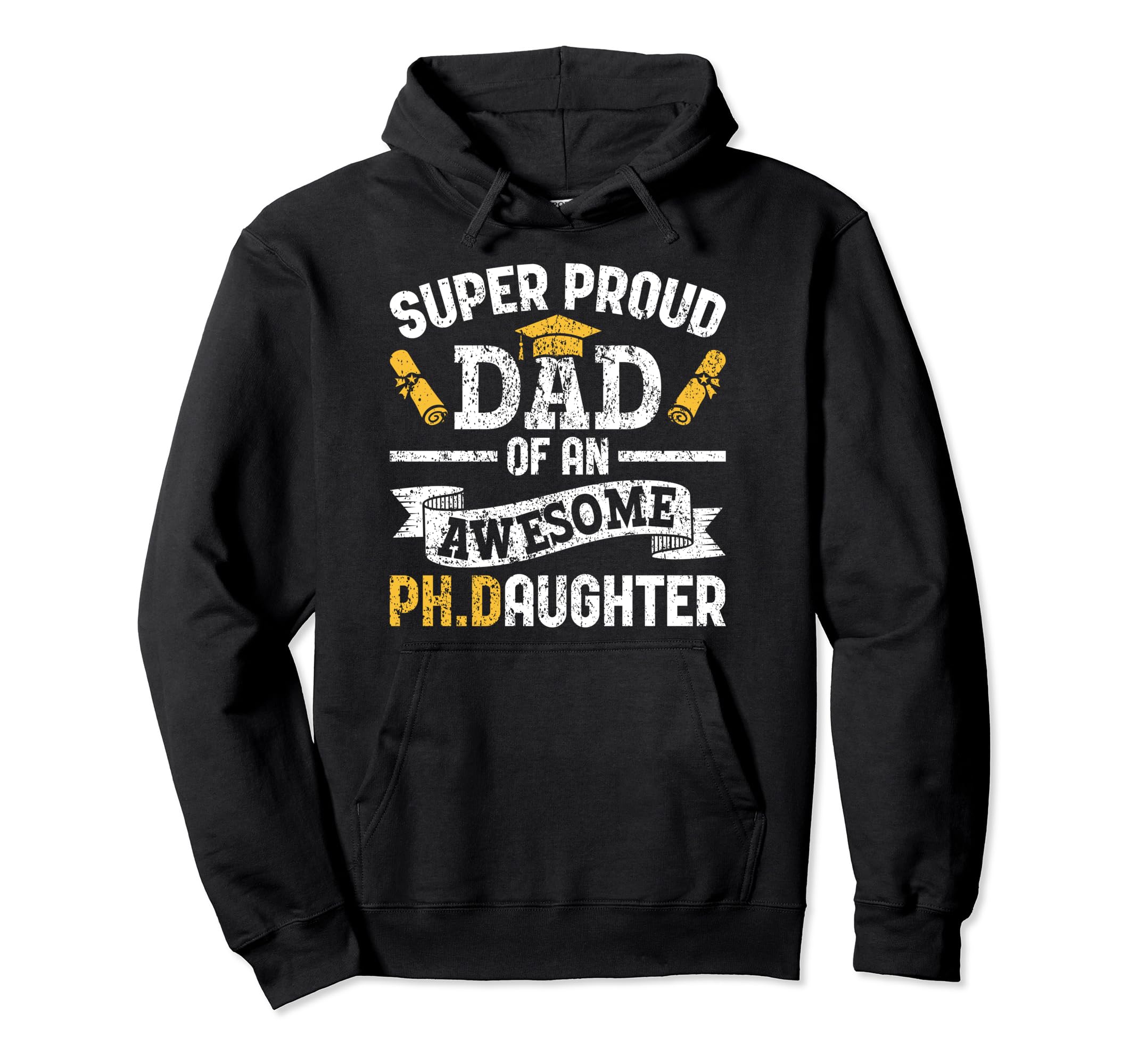 Super Proud Dad Ph Daughter Phd Hoodie - Aesthetic Graphic Unisex - T-Shirt, Sweatshirt, Hoodie