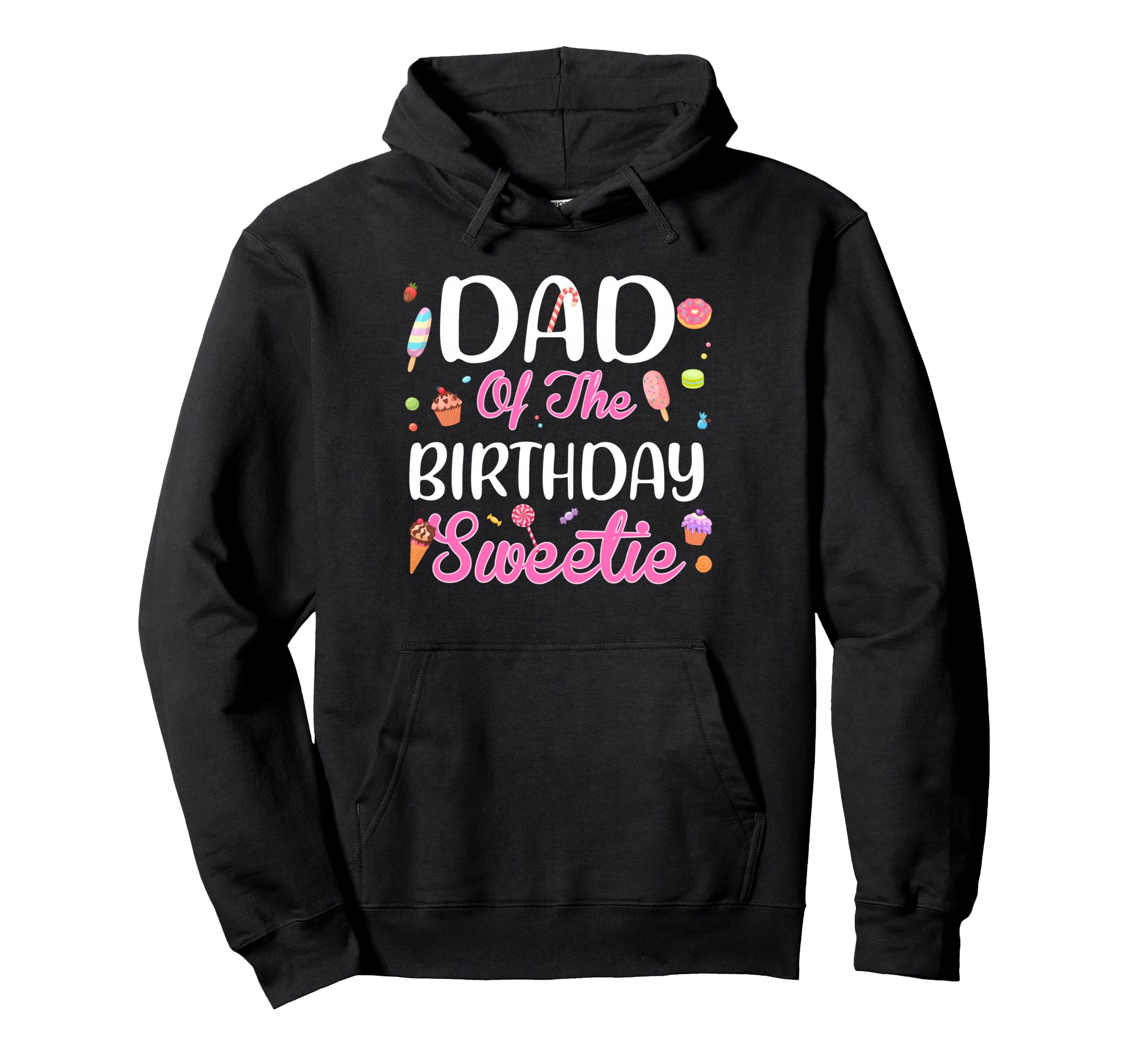 Dad Birthday Sweetie Ice Cream Hoodie - Minimalist Print Men Women - T-Shirt, Sweatshirt, Hoodie