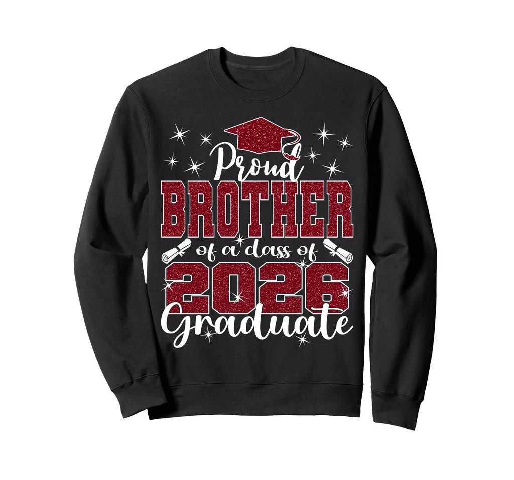 Super Proud Brother 2026 Graduate Sweatshirt - Graphic Print Unisex - T-Shirt, Sweatshirt, Hoodie