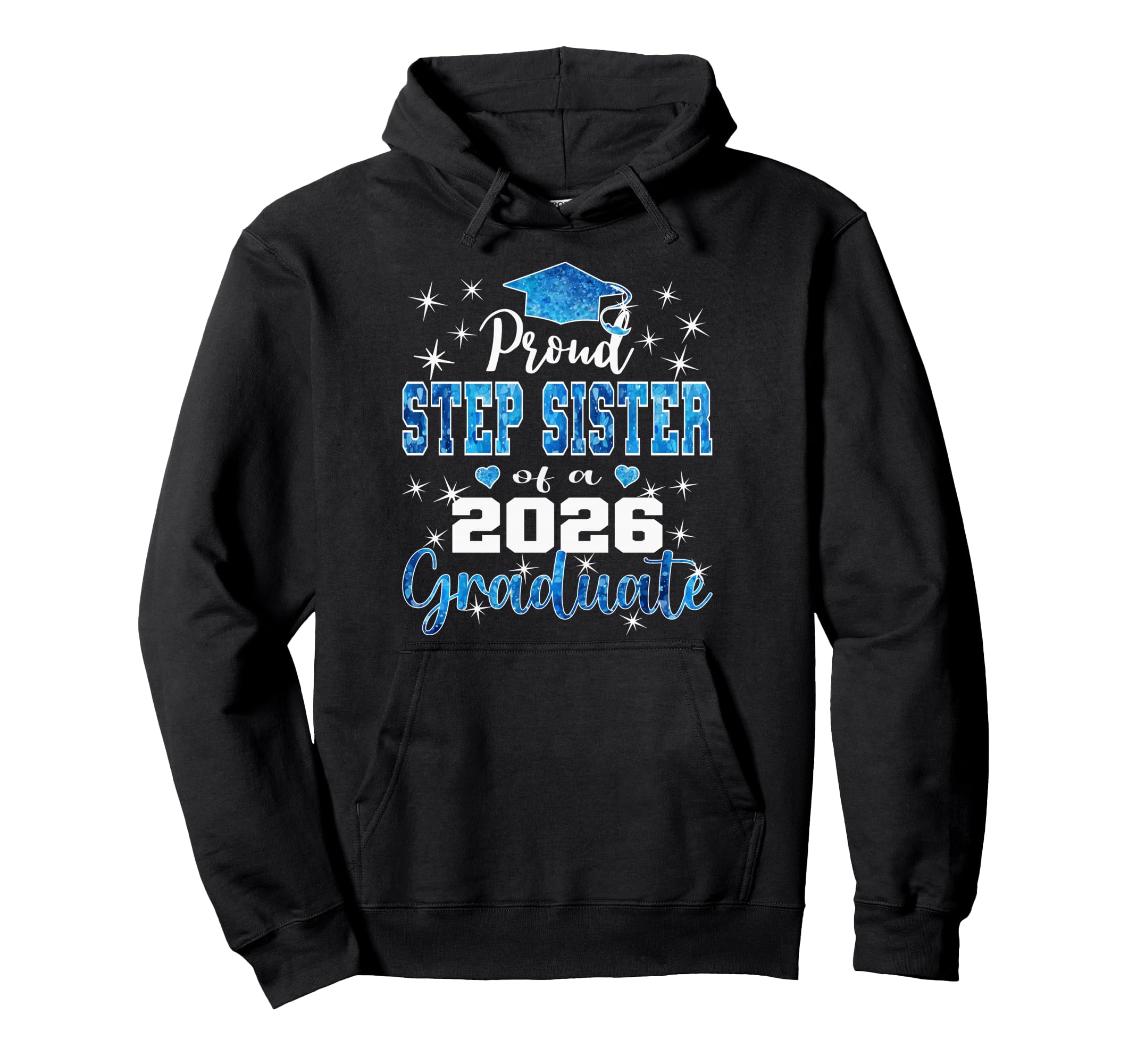 Super Proud Step Sister 2026 Graduate Hoodie - Aesthetic Graphic Unisex - T-Shirt, Sweatshirt, Hoodie