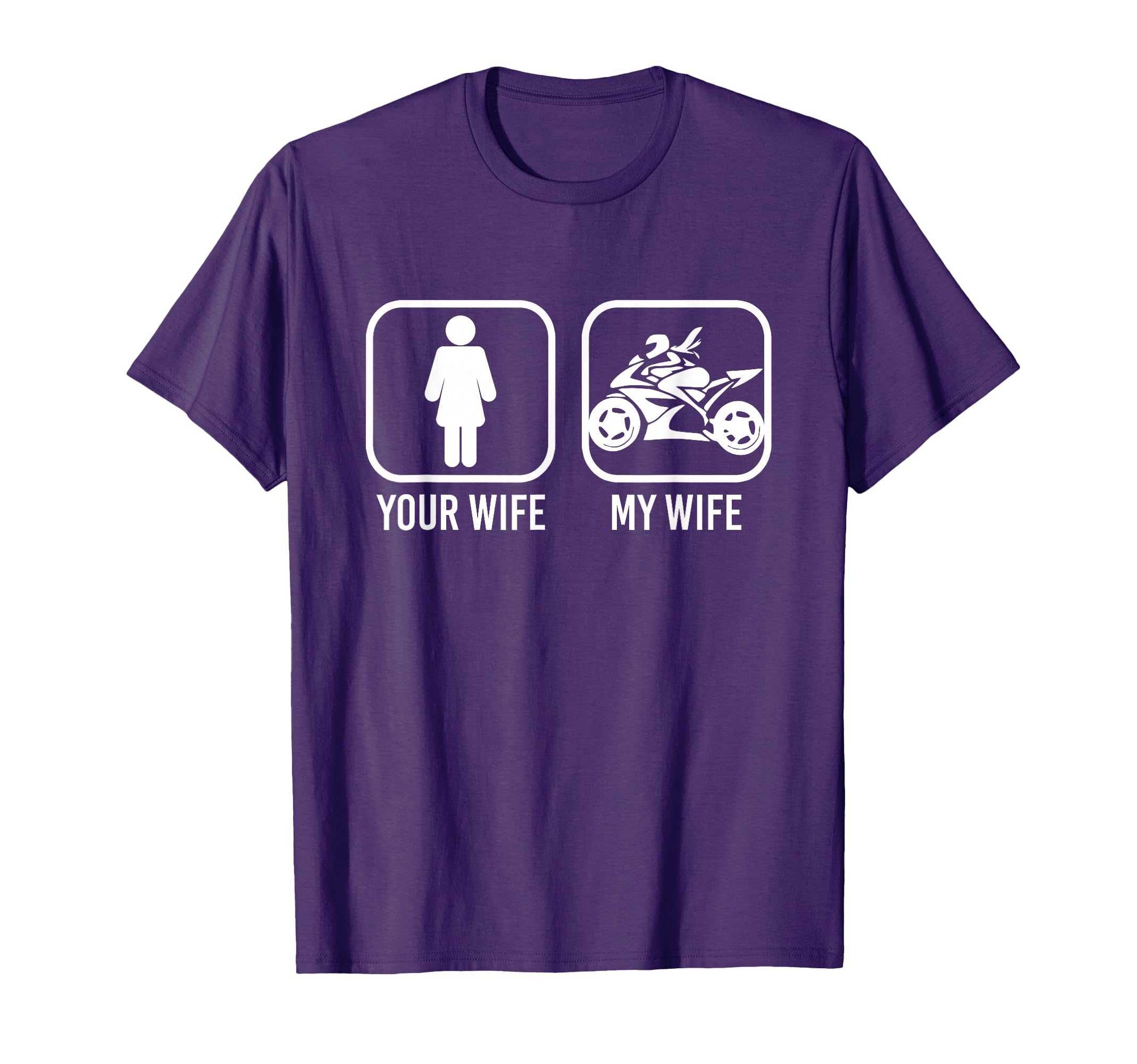 Your Wife My Wife Motorbike T-Shirt - Casual Everyday Wear Men Women - T-Shirt, Sweatshirt, Hoodie