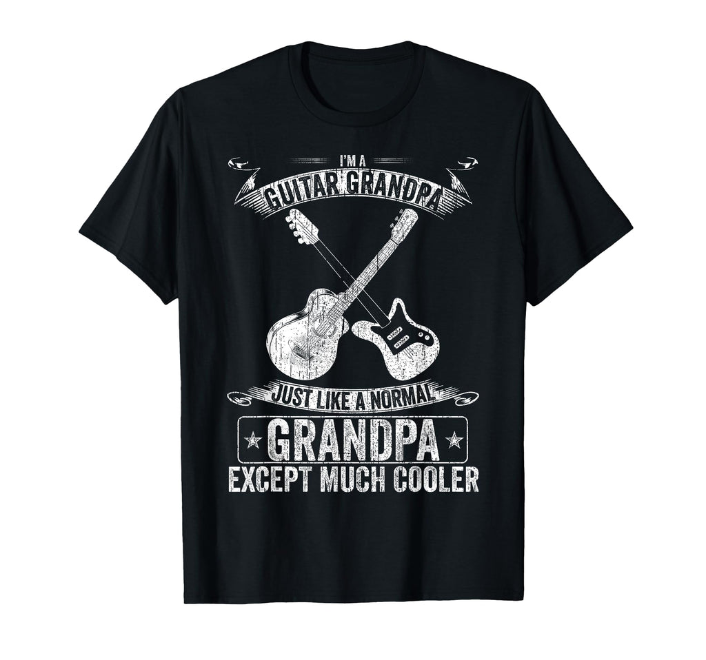 Im Guitar Grandpa Just Like Normal T-Shirt - Streetwear Style for Adults - T-Shirt, Sweatshirt, Hoodie