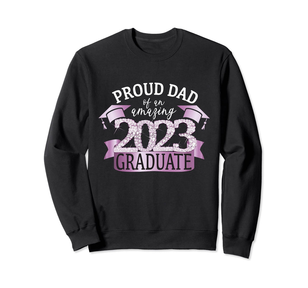 Proud Dad 2023 Graduate Purple Sweatshirt - Trendy Graphic for Adults - T-Shirt, Sweatshirt, Hoodie