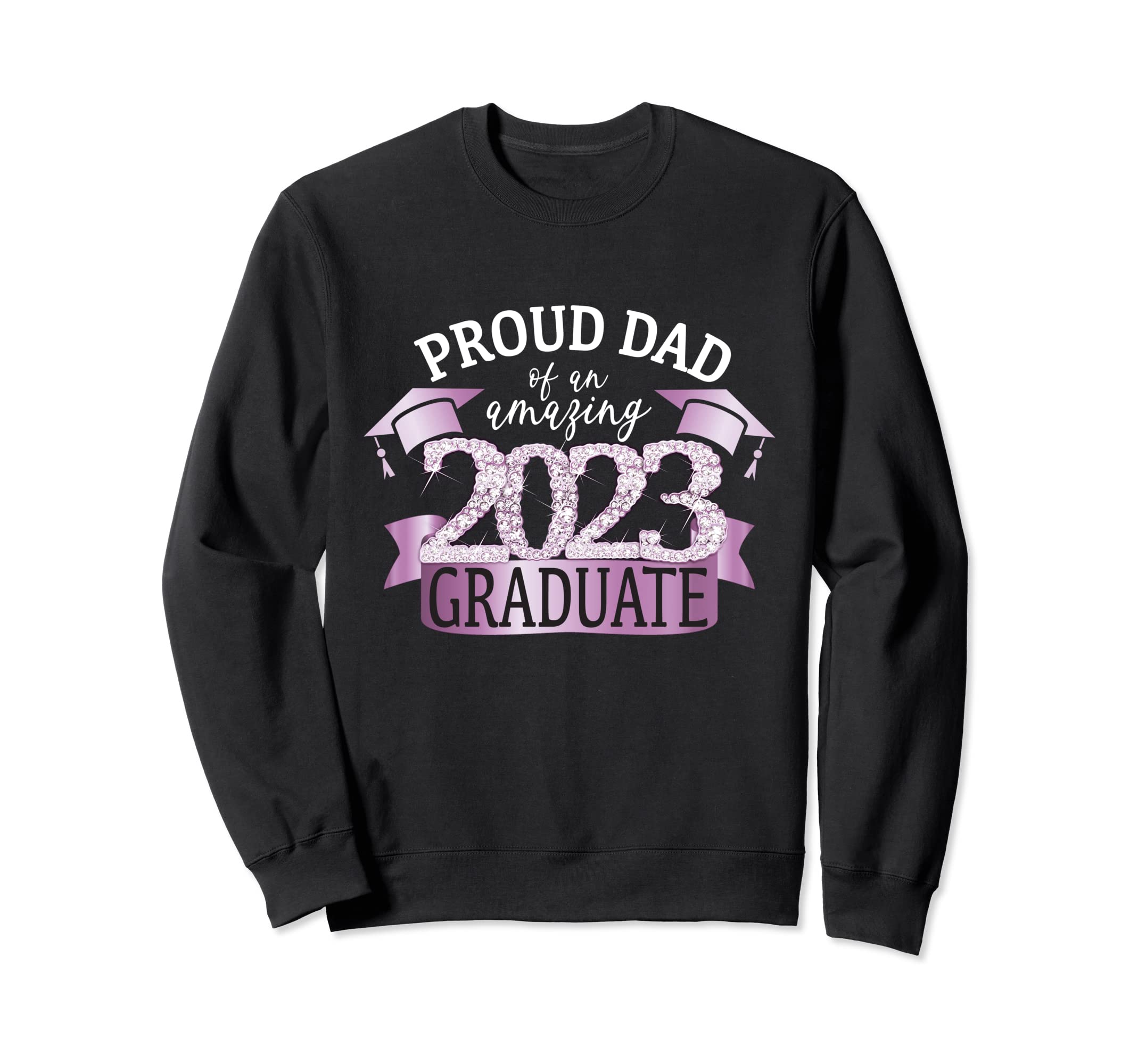 Proud Dad 2023 Graduate Purple Sweatshirt - Trendy Graphic for Adults - T-Shirt, Sweatshirt, Hoodie