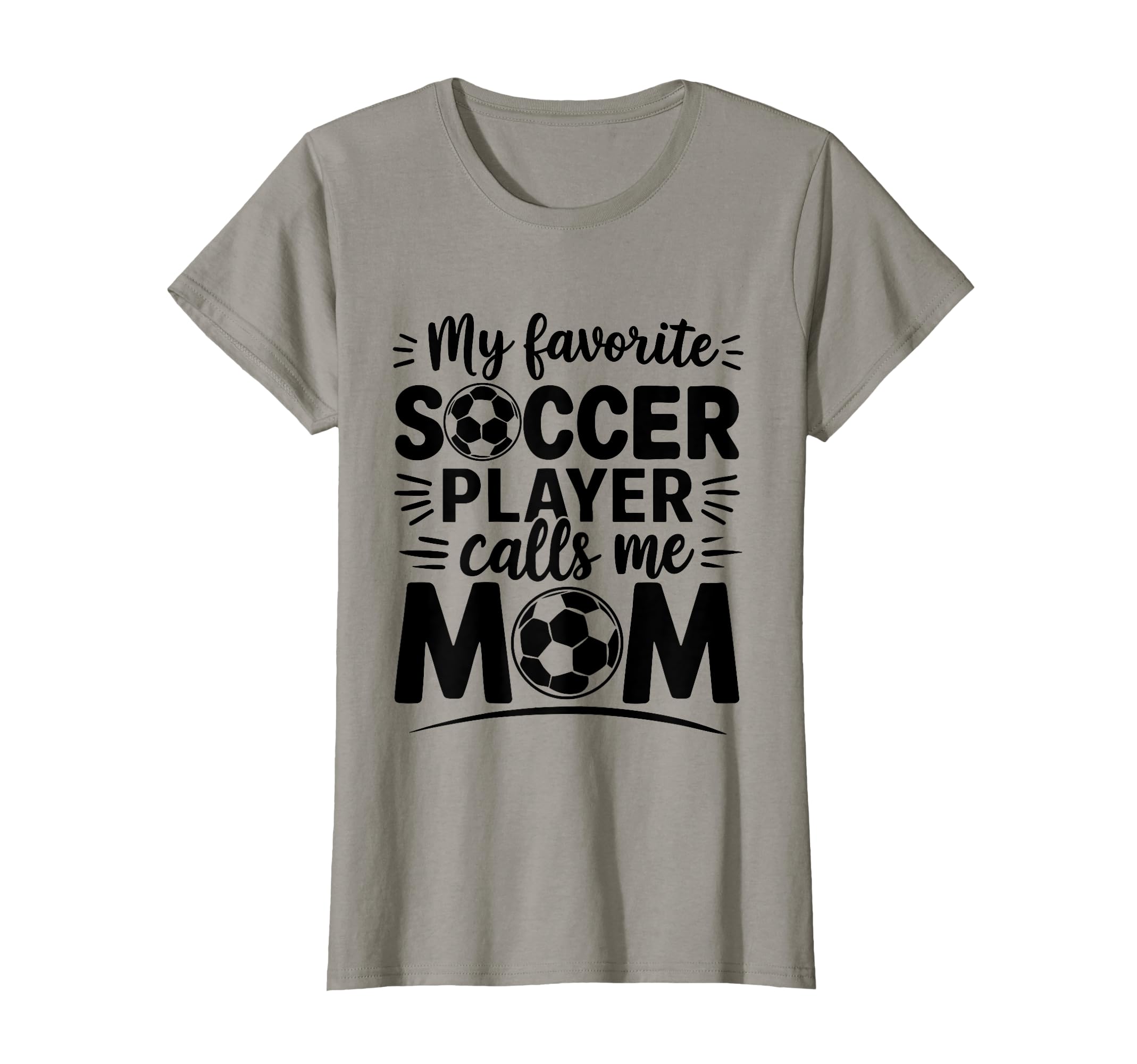 My Favorite Soccer Player Calls Me T-Shirt - Fun Novelty Design for Adults - T-Shirt, Sweatshirt, Hoodie