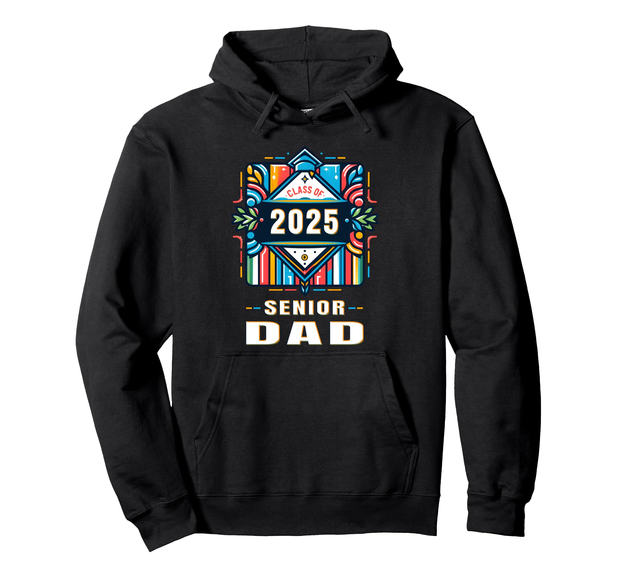 Proud Dad Class 2025 Graduate 2025 Senior Hoodie - Trendy Graphic Unisex - T-Shirt, Sweatshirt, Hoodie