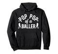 Pop Pop Baller Soccer Pop Pop Soccer Player Hoodie - Graphic Print Unisex - T-Shirt, Sweatshirt, Hoodie
