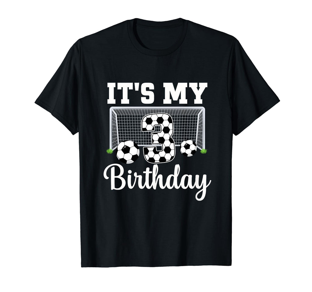 Its My 3Rd Birthday Soccer 3 Year Old T-Shirt - Fun Novelty Design Unisex - T-Shirt, Sweatshirt, Hoodie