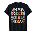 My Soccer Era Female Soccer T-Shirt - Streetwear Style Men Women - T-Shirt, Sweatshirt, Hoodie