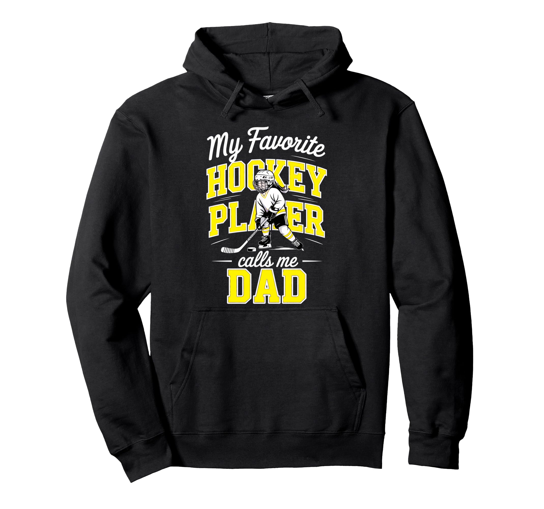 Hockey Dad My Favorite Player Hoodie - Casual Everyday Wear Men Women - T-Shirt, Sweatshirt, Hoodie