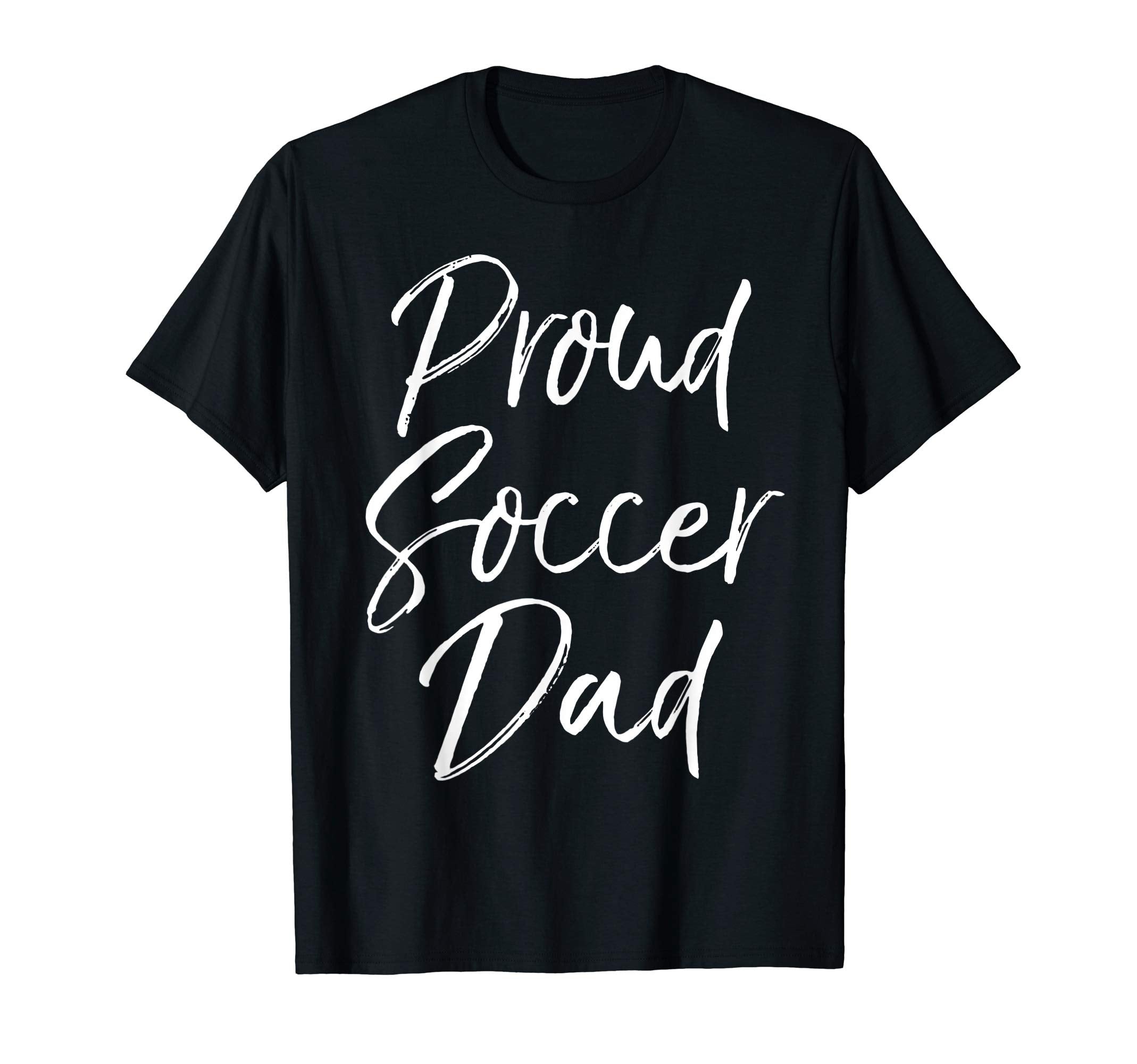 Matching Family Soccer Dad Gift T-Shirt - Custom Art Print Men Women - T-Shirt, Sweatshirt, Hoodie