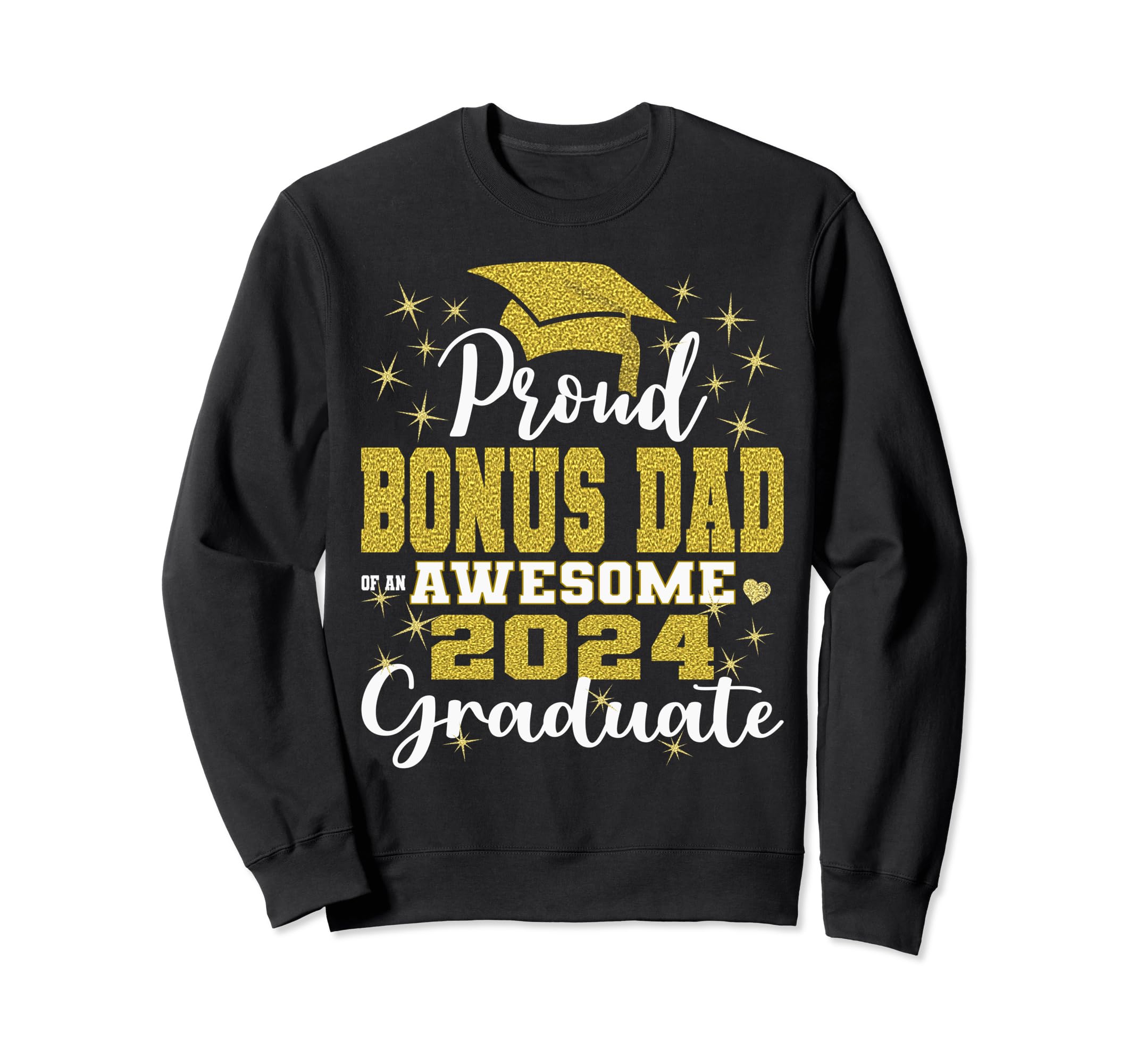 Super Proud Bonus Dad 2024 Graduate Sweatshirt - Custom Art Print Unisex - T-Shirt, Sweatshirt, Hoodie