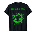 Soccer Ball Goal Net Bring Rain T-Shirt - Casual Everyday Wear Men Women - T-Shirt, Sweatshirt, Hoodie