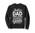 Just Dad Who Loves His Daddy Sweatshirt - Fun Novelty Design for Adults - T-Shirt, Sweatshirt, Hoodie