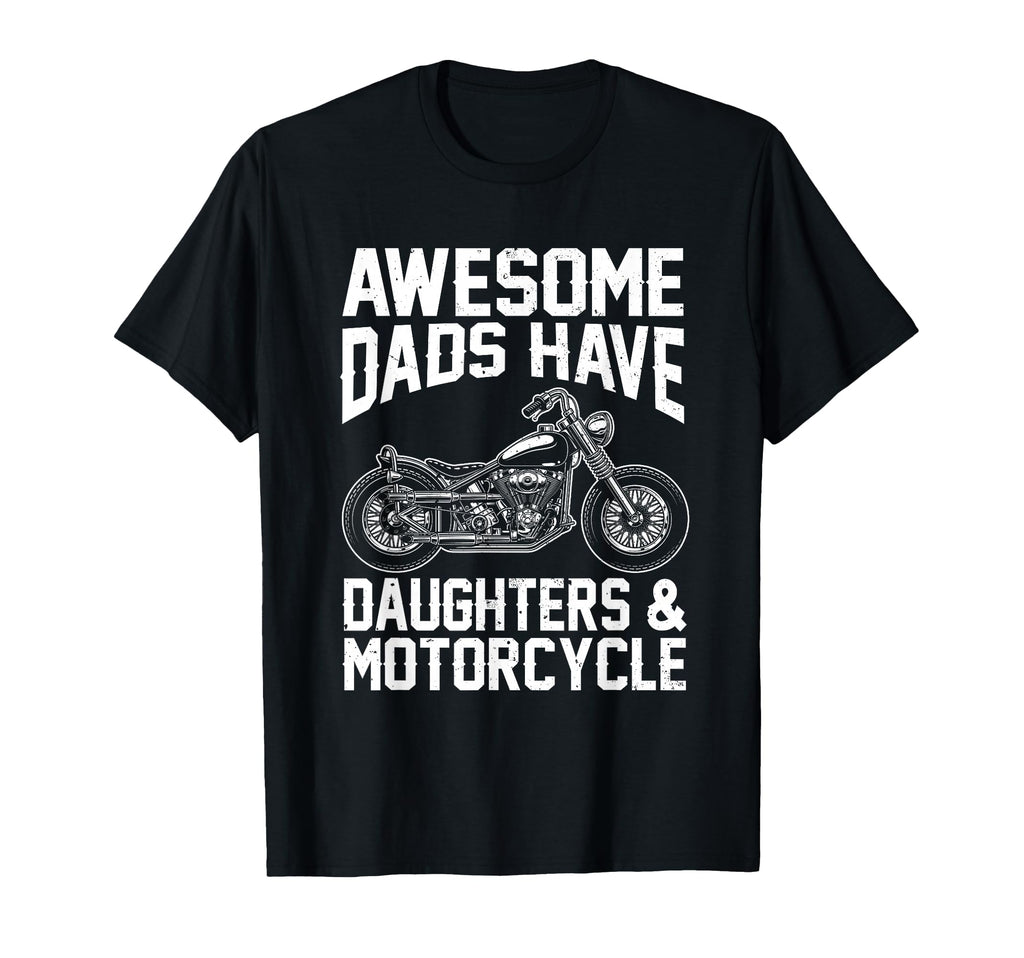 Awesome Dads Have Daughters And T-Shirt - Casual Everyday Wear for Adults - T-Shirt, Sweatshirt, Hoodie