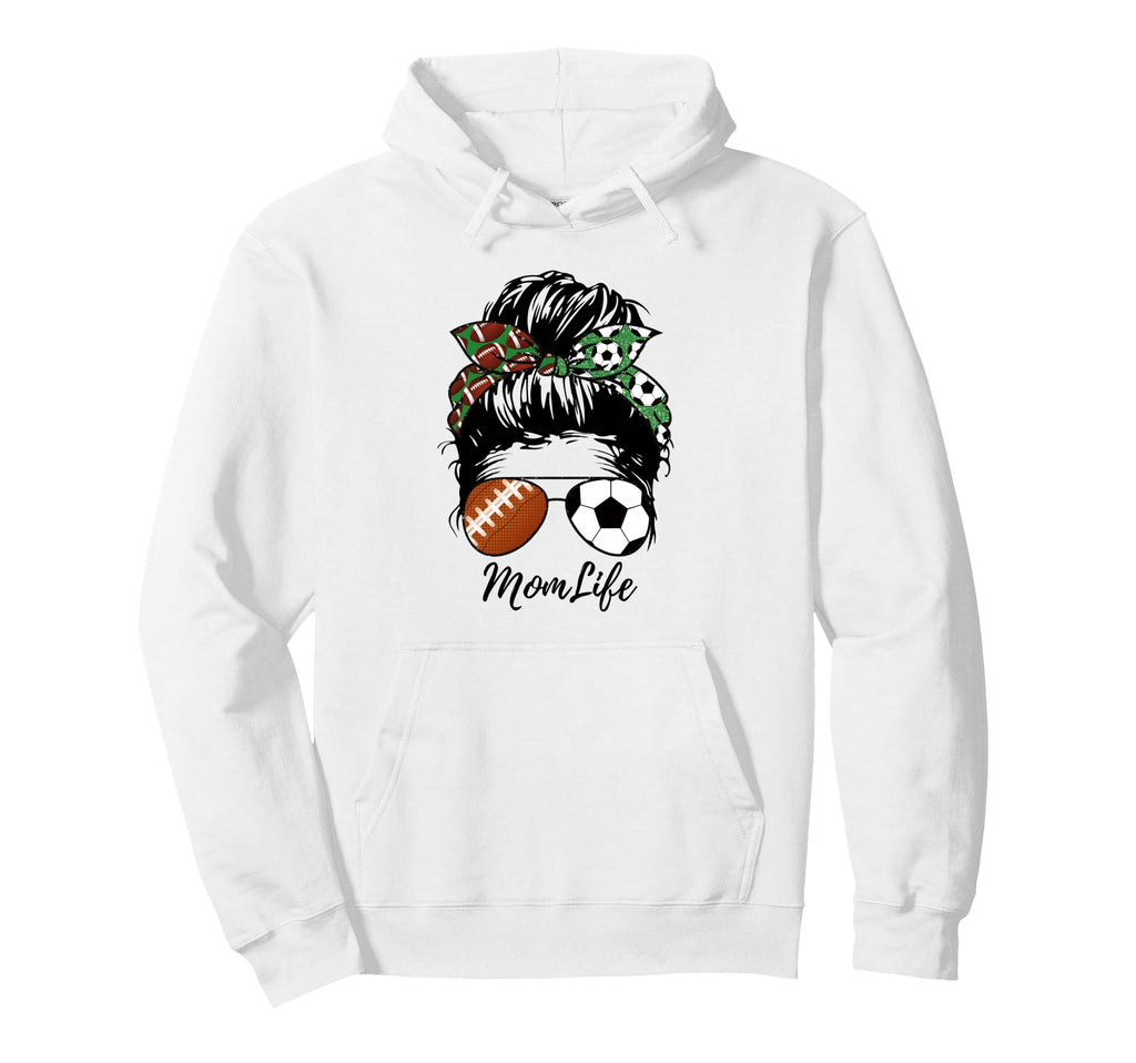 Football Mom Soccer Mom Life Messy Bun Mom Hoodie - Novelty Apparel Unisex - T-Shirt, Sweatshirt, Hoodie
