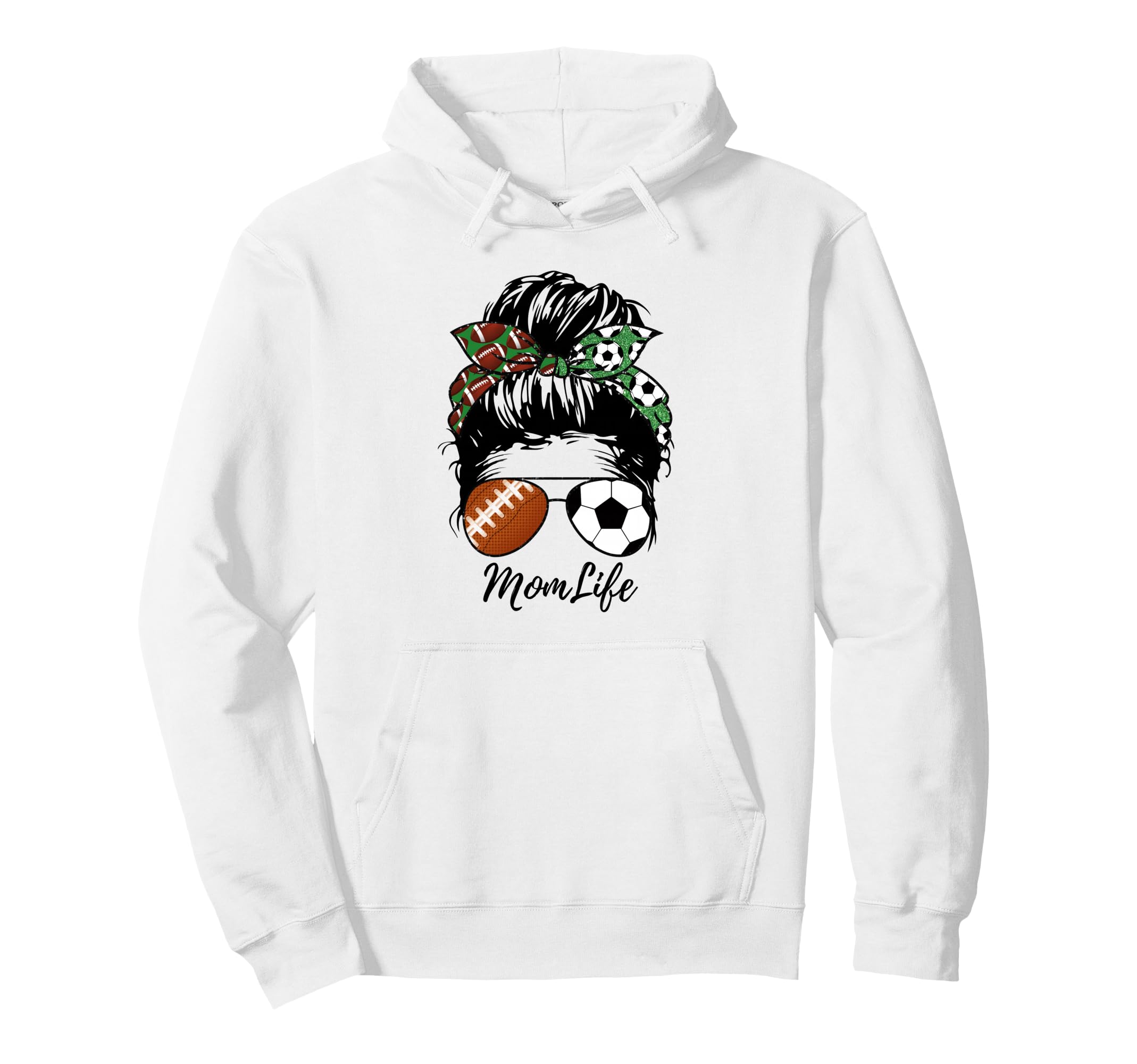 Football Mom Soccer Mom Life Messy Bun Mom Hoodie - Novelty Apparel Unisex - T-Shirt, Sweatshirt, Hoodie