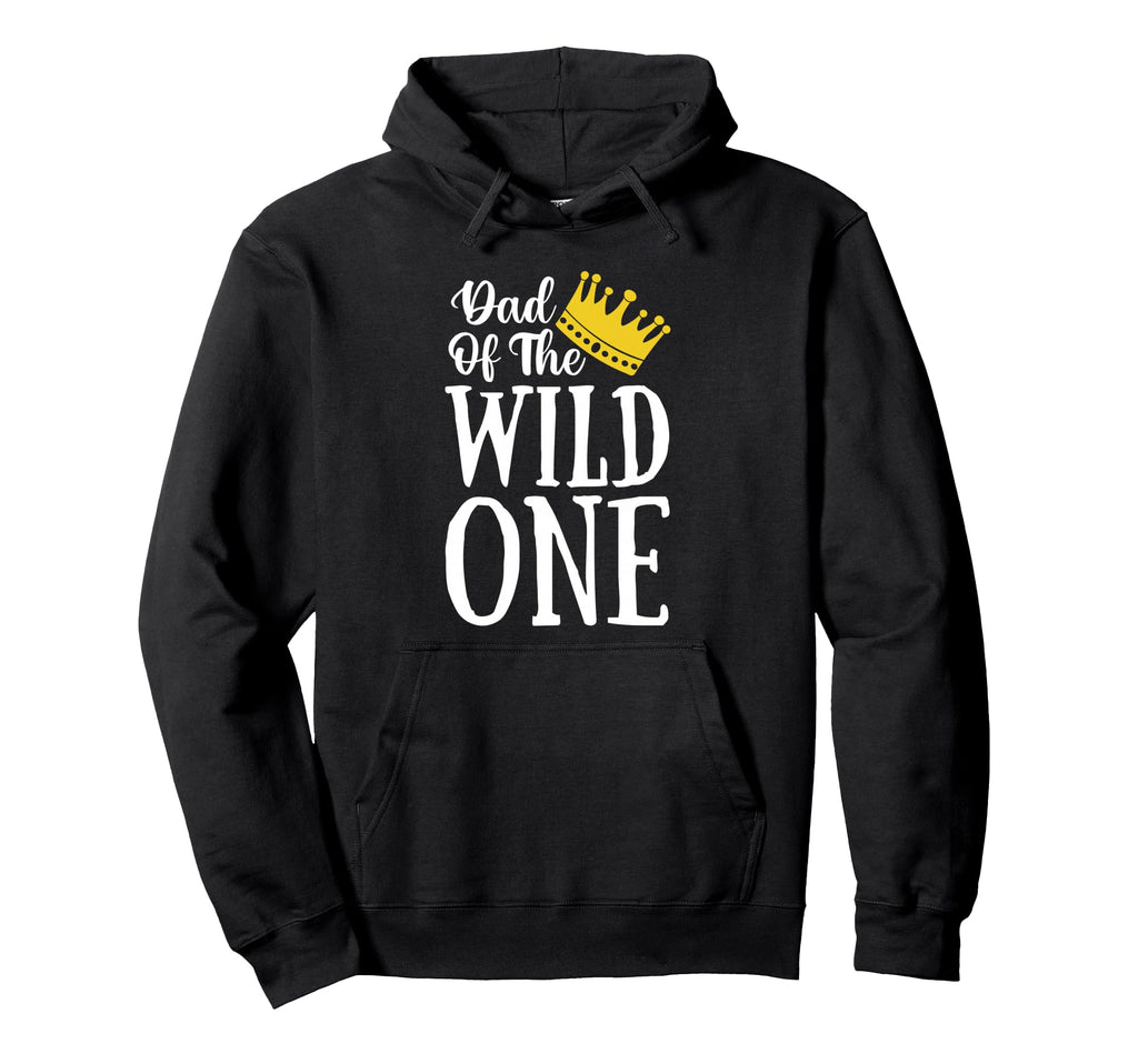 Dad Wild One First Birthday Matching Hoodie - Unique Graphic for Adults - T-Shirt, Sweatshirt, Hoodie