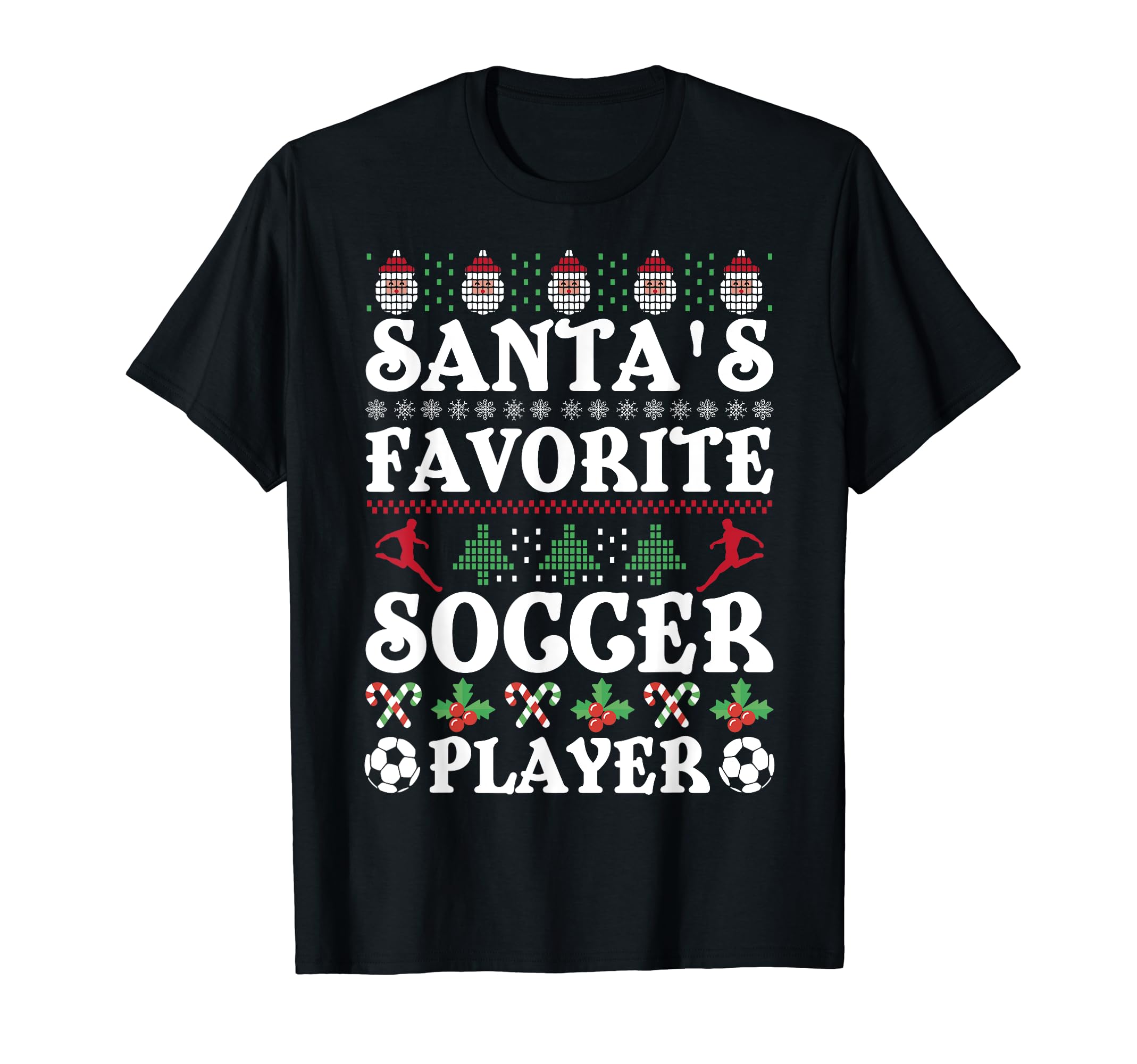 Santas Favorite Soccer Player T-Shirt - Custom Art Print Men Women - T-Shirt, Sweatshirt, Hoodie