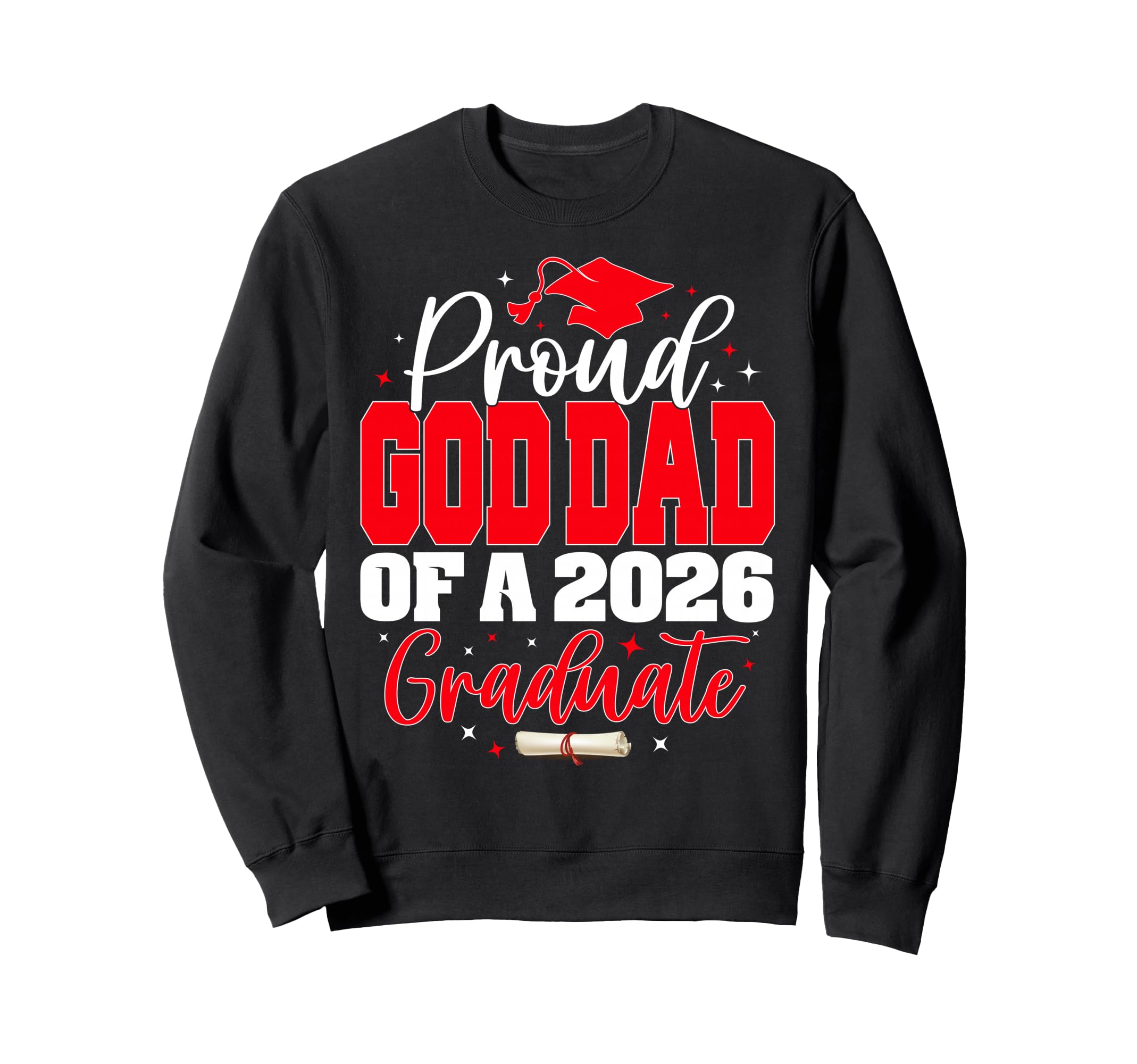 Proud God Dad Class 2026 Graduate Sweatshirt - Minimalist Print Men Women - T-Shirt, Sweatshirt, Hoodie