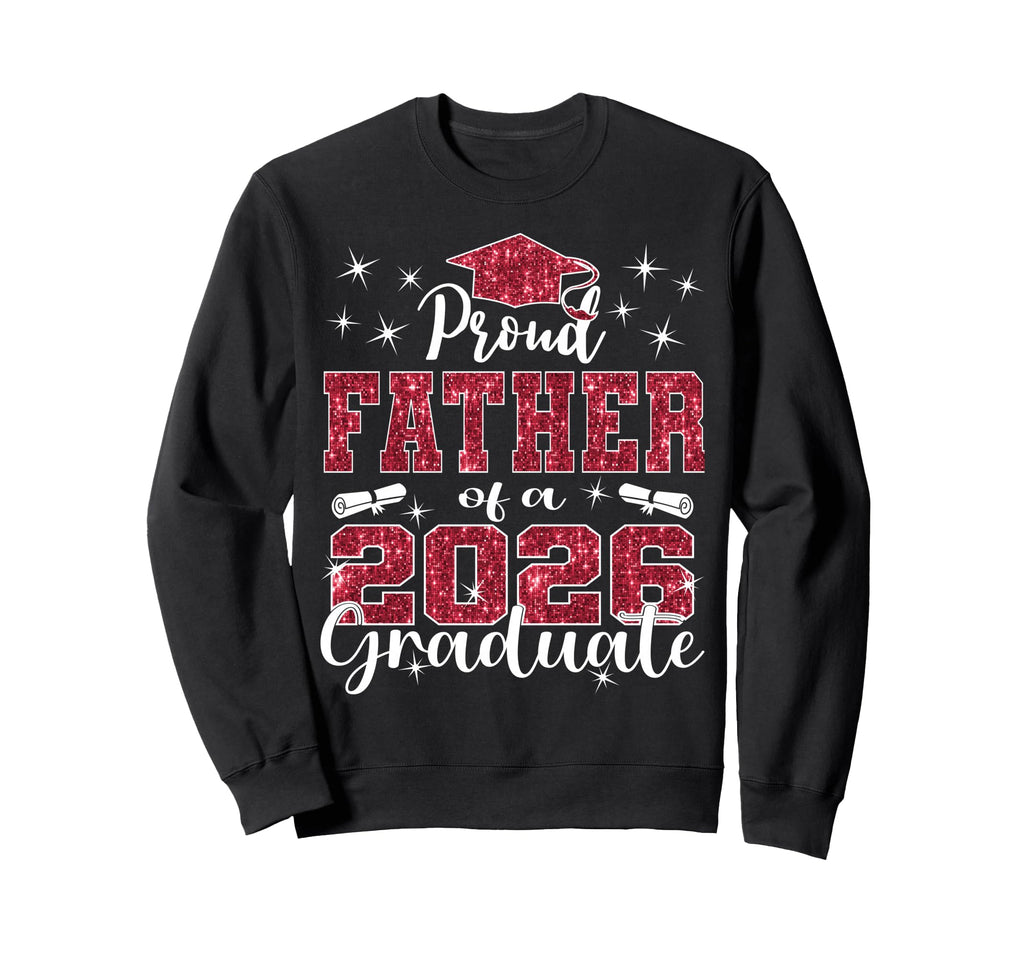 Super Proud Father 2026 Graduate Sweatshirt - Trendy Graphic for Adults - T-Shirt, Sweatshirt, Hoodie