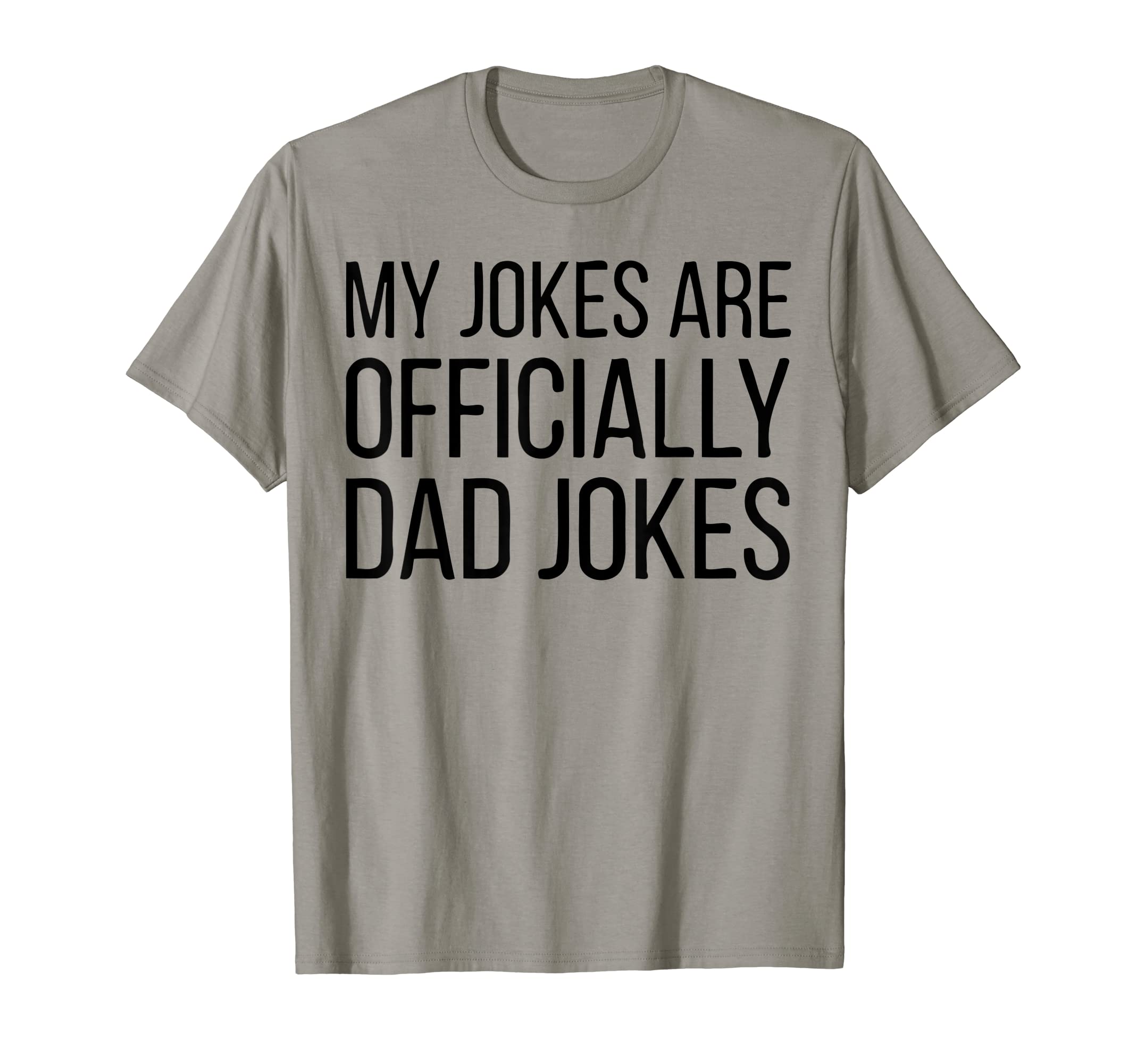 My Jokes Are Officially Dad Jokes Funny T-Shirt - Custom Art Print Unisex - T-Shirt, Sweatshirt, Hoodie
