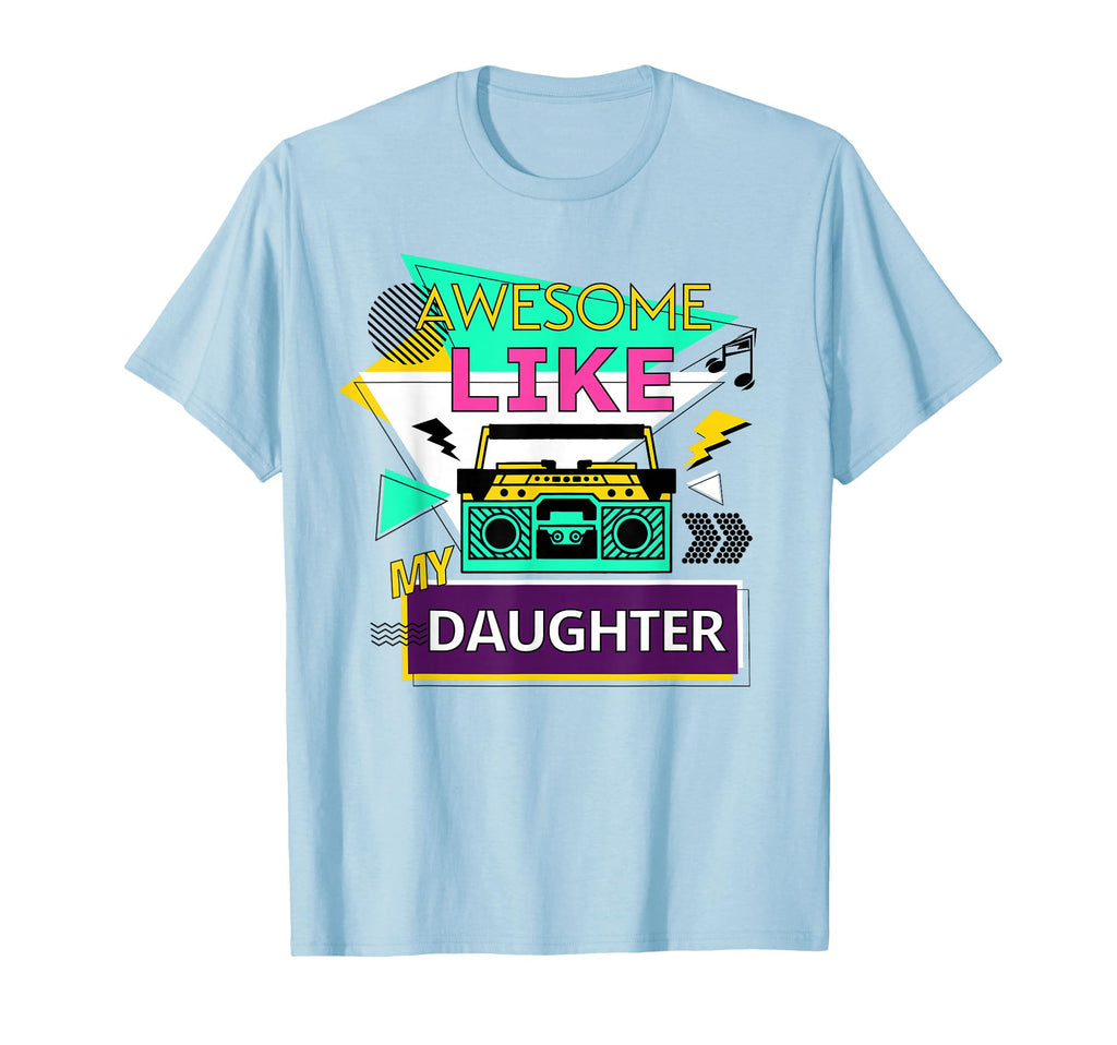 Awesome Like My Daughter Mother Fathers T-Shirt - Trendy Graphic Men Women - T-Shirt, Sweatshirt, Hoodie