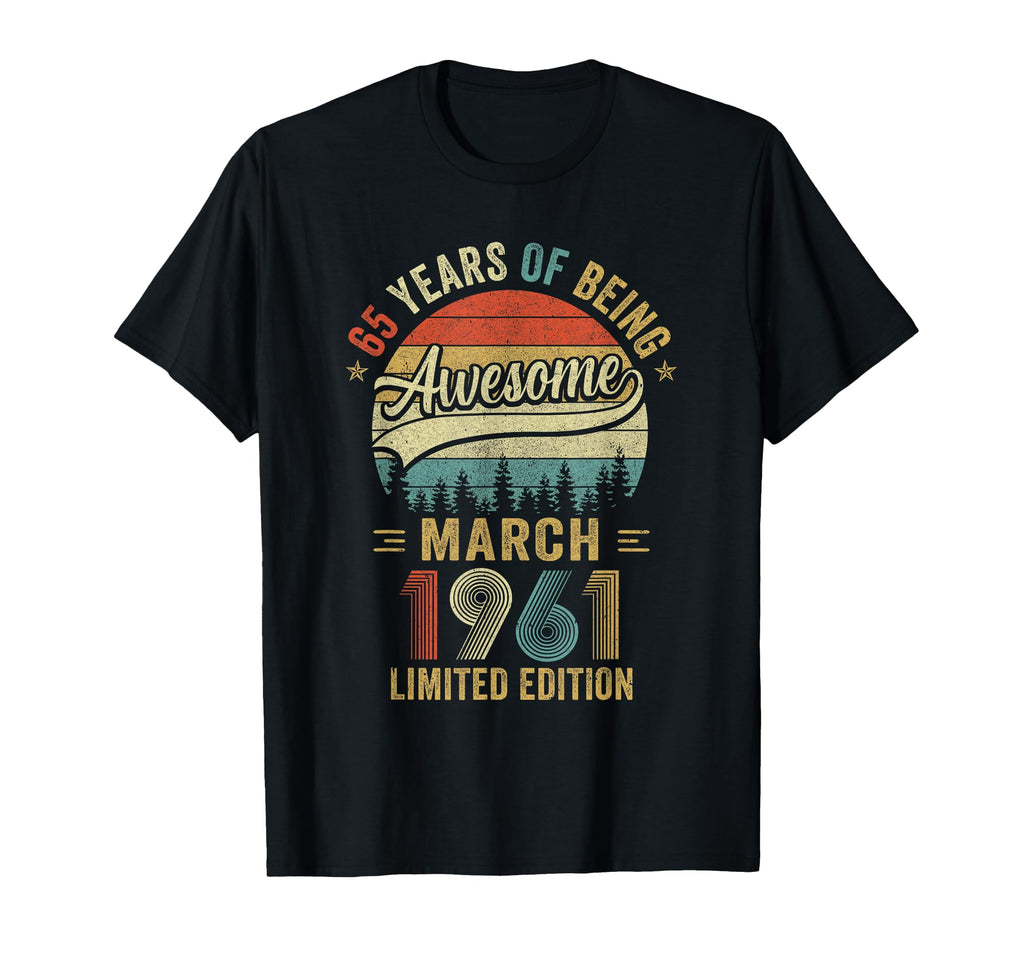March 1961 Old 65Th Birthday T-Shirt - Custom Art Print Men Women - T-Shirt, Sweatshirt, Hoodie