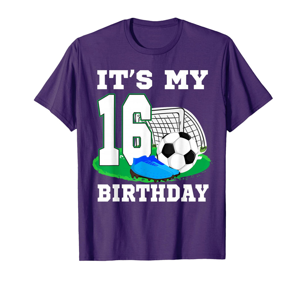 Its My 16 Year Old Birthday Soccer T-Shirt - Unique Graphic for Adults - T-Shirt, Sweatshirt, Hoodie
