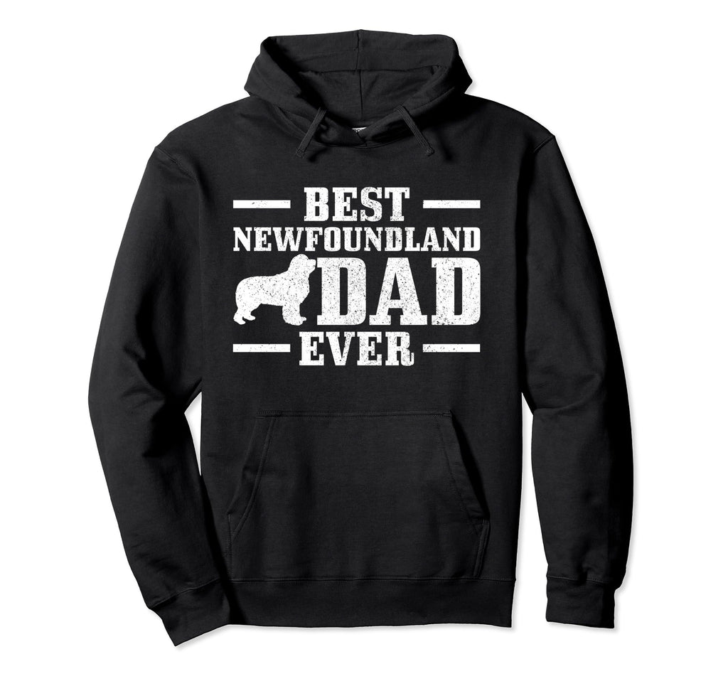 Best Newfoundland Dad Ever Funny Dog Hoodie - Trendy Graphic for Adults - T-Shirt, Sweatshirt, Hoodie