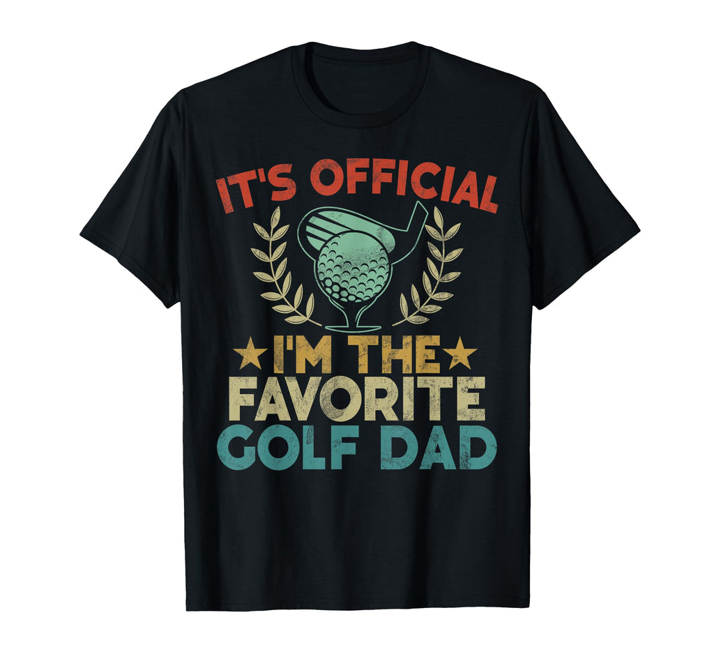 Its Im Favorite Golf Dad T-Shirt - Trendy Graphic for Adults - T-Shirt, Sweatshirt, Hoodie