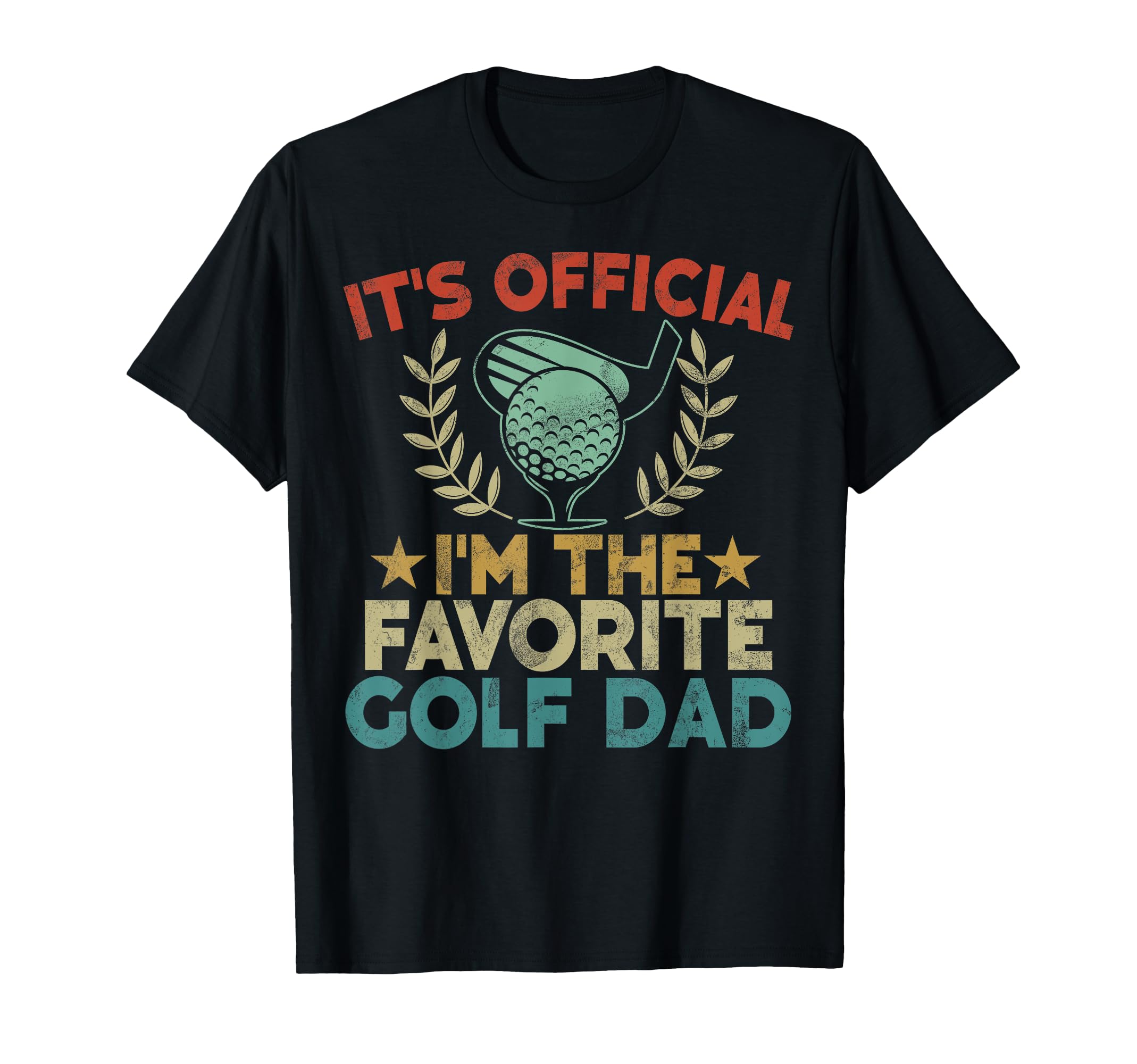 Its Im Favorite Golf Dad T-Shirt - Trendy Graphic for Adults - T-Shirt, Sweatshirt, Hoodie