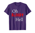 English Bloody Hell British T-Shirt - Streetwear Style Unisex - T-Shirt, Sweatshirt, Hoodie