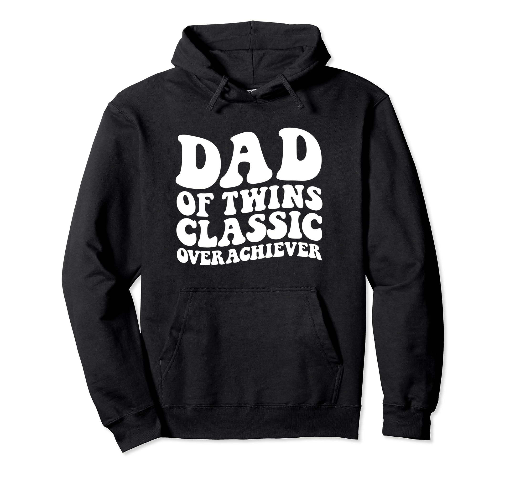 Dad Twins Overachiever Funny Twin Hoodie - Casual Everyday Wear for Adults - T-Shirt, Sweatshirt, Hoodie